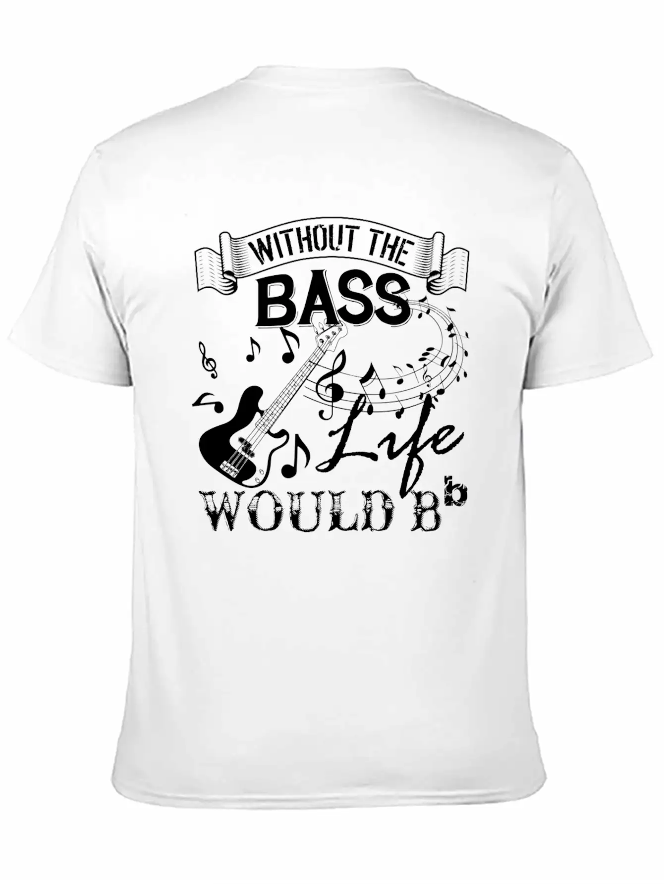 Life Without Bass Shirt Basic Graphic T-Shirt ¨C Daily Comfort In Soft Cotton
