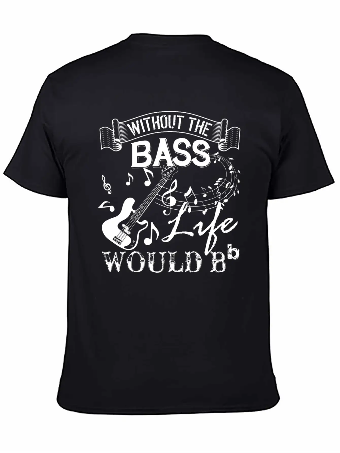 Life Without Bass Shirt Basic Graphic T-Shirt ¨C Daily Comfort In Soft Cotton