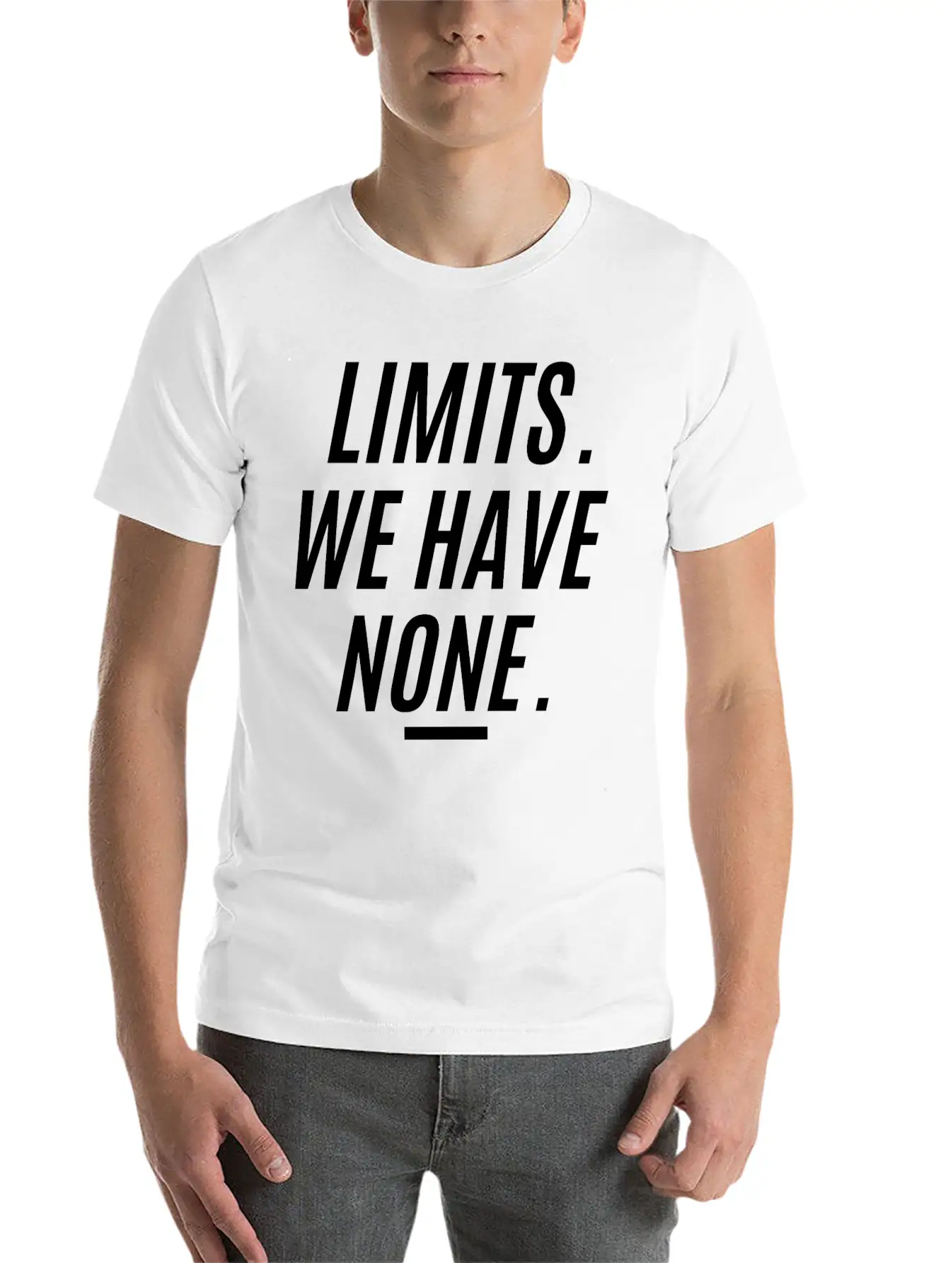 LIMITS WE HAVE NONE (in Black Letters Version) Essential Cotton Tee For Daily Outfits ¨C Unisex Style