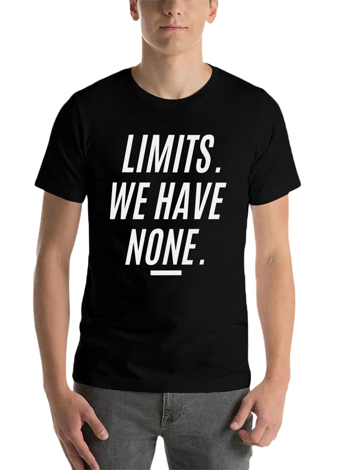 LIMITS WE HAVE NONE (in Black Letters Version) Essential Cotton Tee For Daily Outfits ¨C Unisex Style