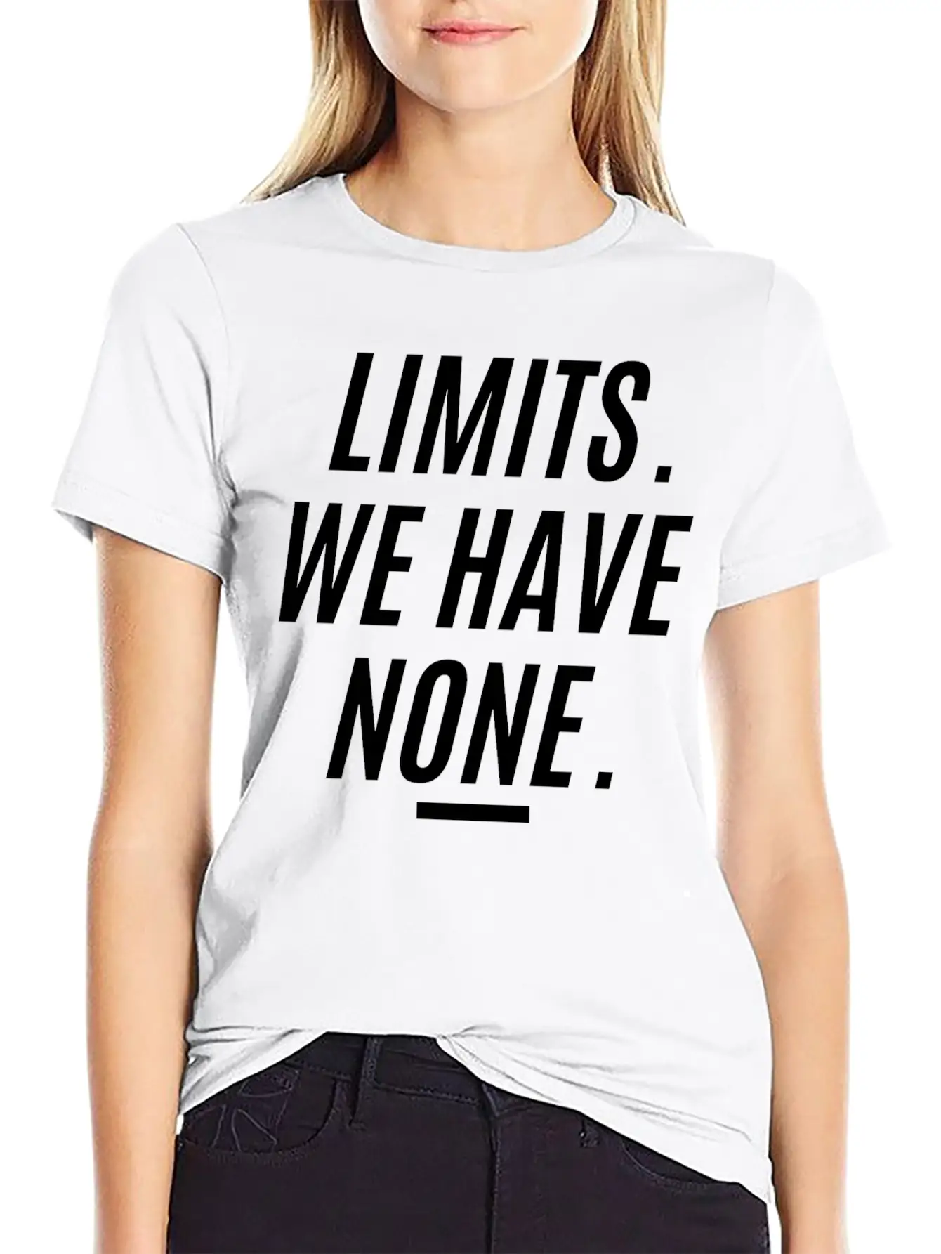 LIMITS WE HAVE NONE (in Black Letters Version) Essential Cotton Tee For Daily Outfits ¨C Unisex Style