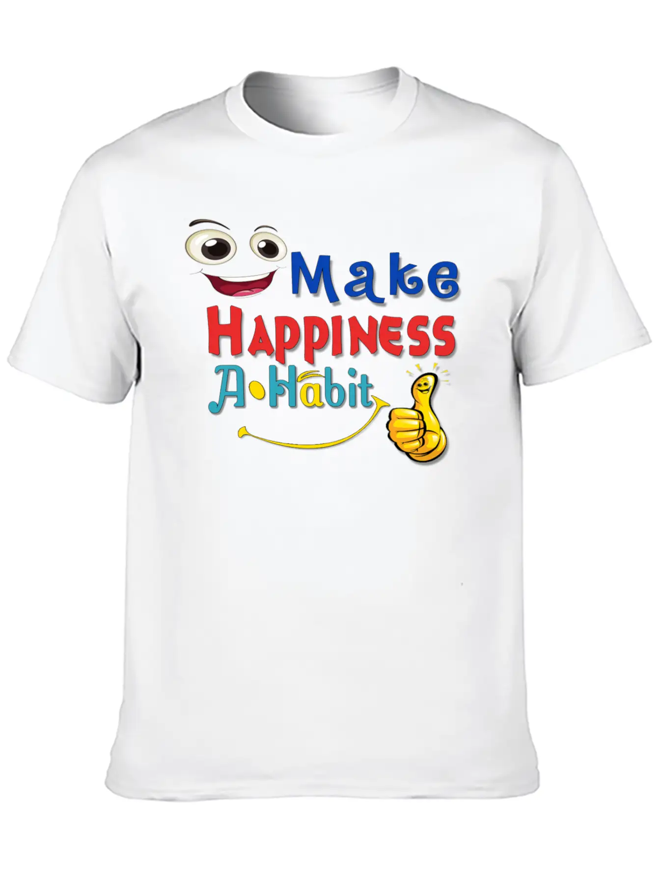 Make Happiness A Habit Basic Graphic T-Shirt ¨C Daily Comfort In Soft Cotton
