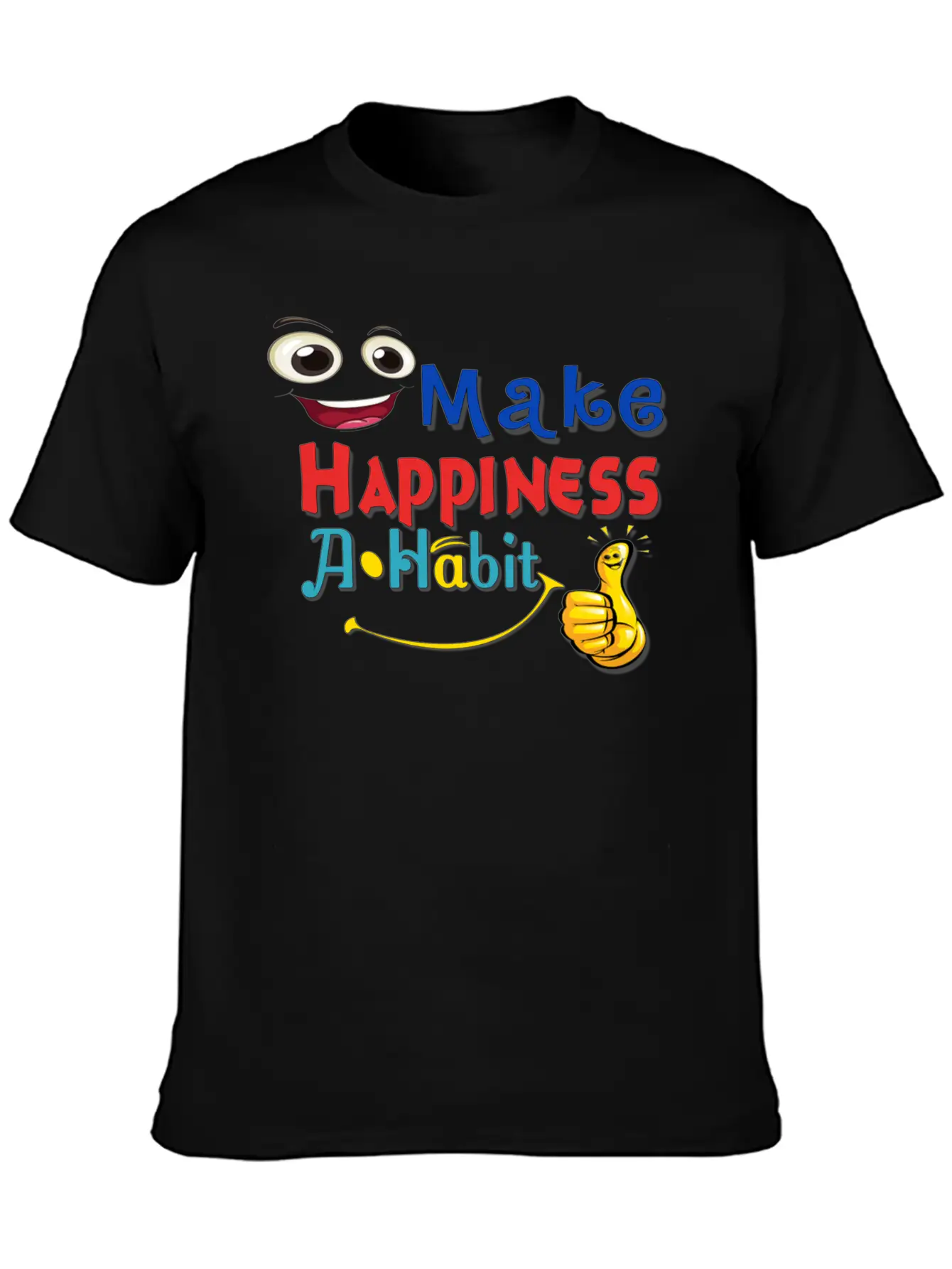 Make Happiness A Habit Basic Graphic T-Shirt ¨C Daily Comfort In Soft Cotton