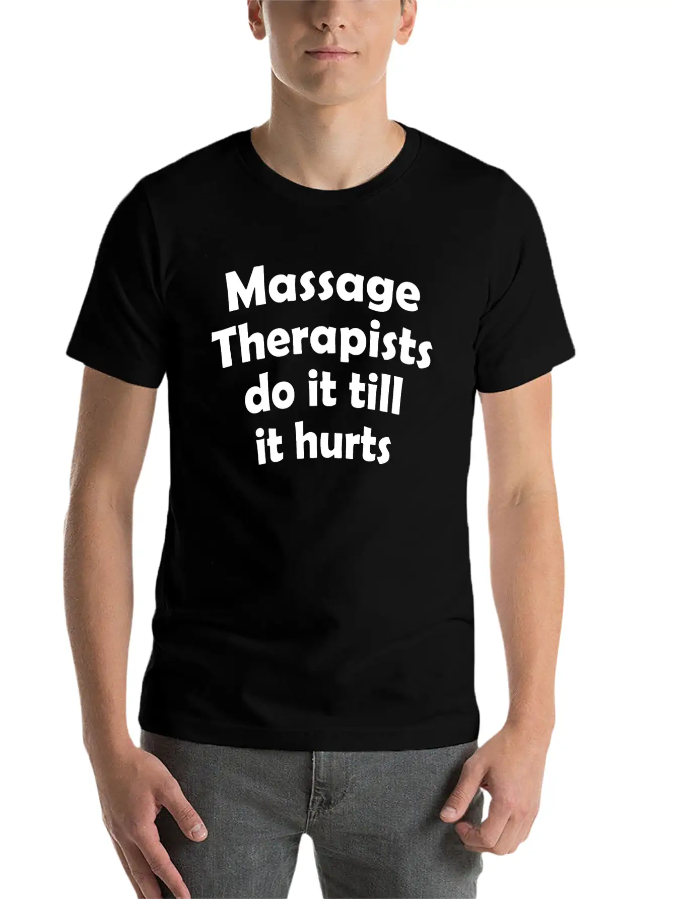 Massage Therapists Hurts T Shirts Essential Cotton Tee For Daily Outfits ¨C Unisex Style