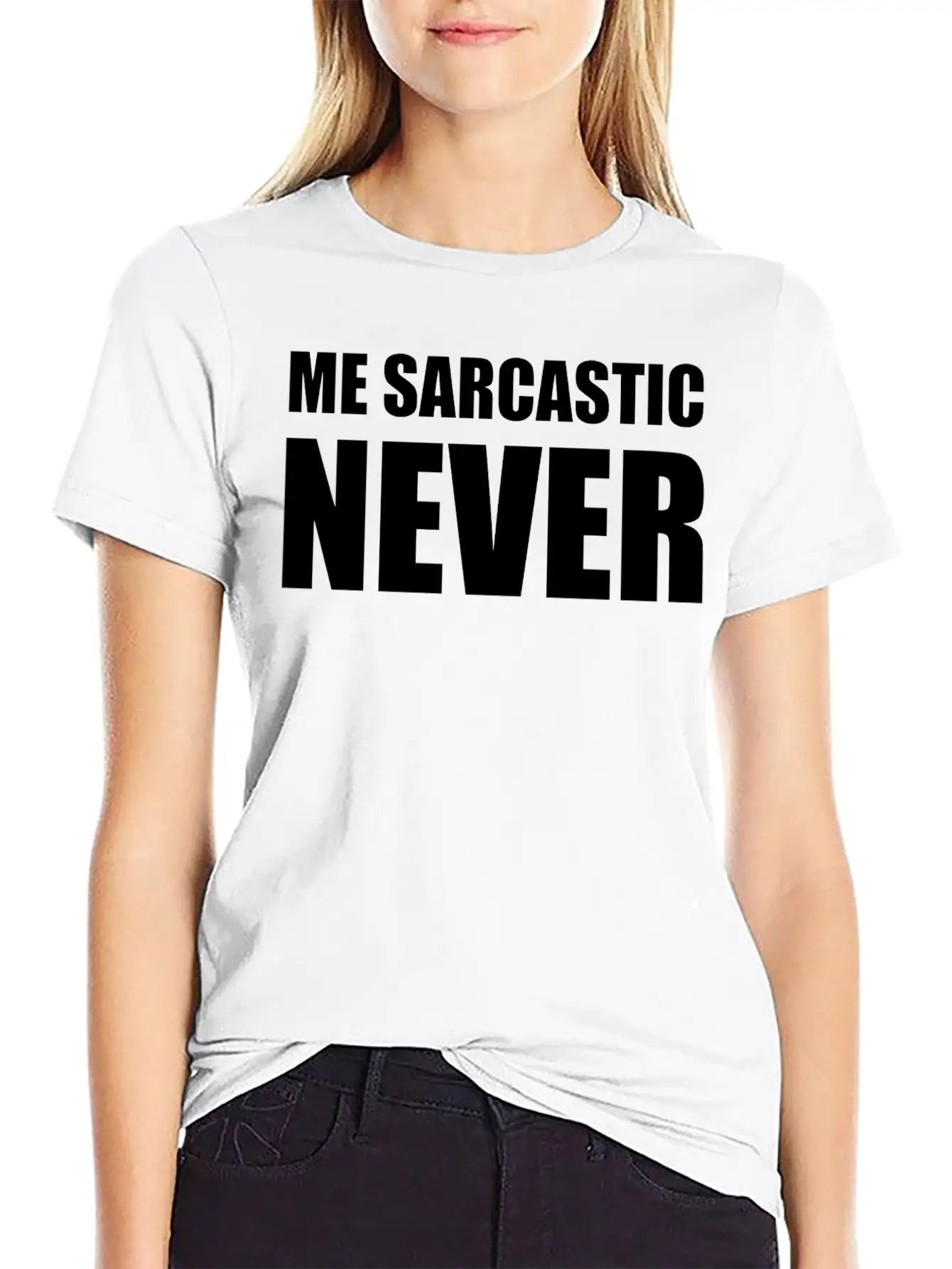 Me Sarcastic Never | Funny Essential Cotton Tee For Daily Outfits ¨C Unisex Style