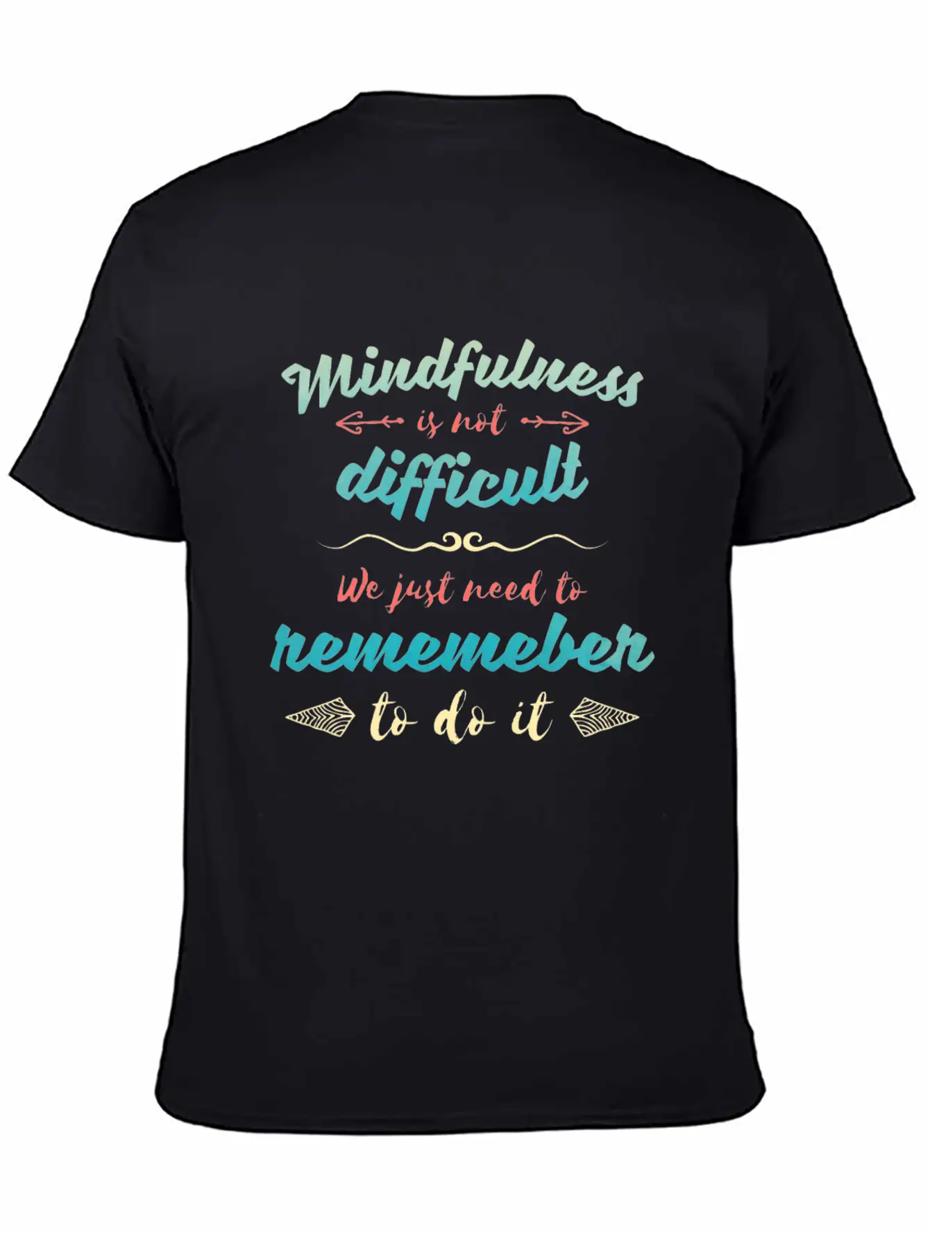 Mindfulness Is Not Difficult Motivational Quote Essential Cotton Tee For Daily Outfits ¨C Unisex Style
