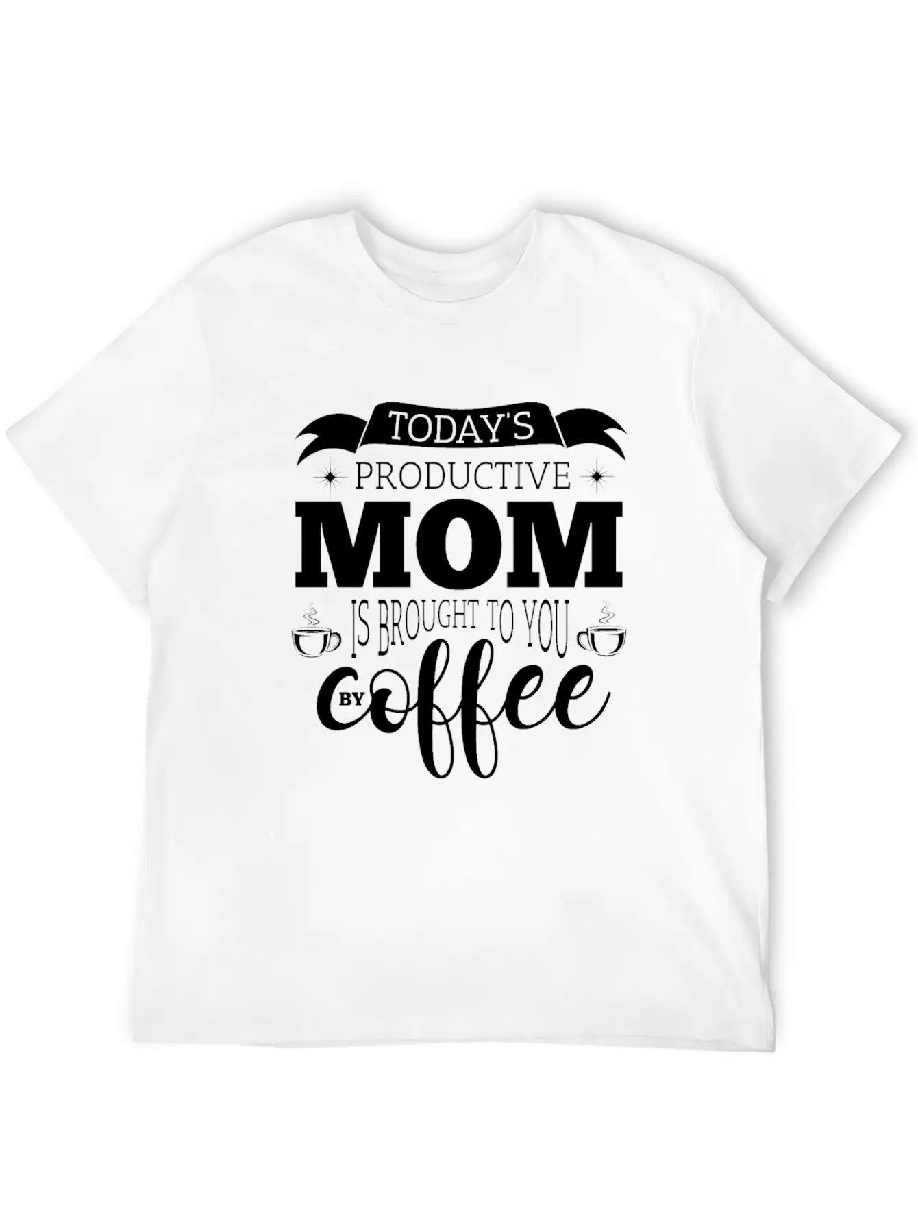 Mother Coffee Inspiration Children Stress Gift Basic Graphic T-Shirt ¨C Daily Comfort In Soft Cotton