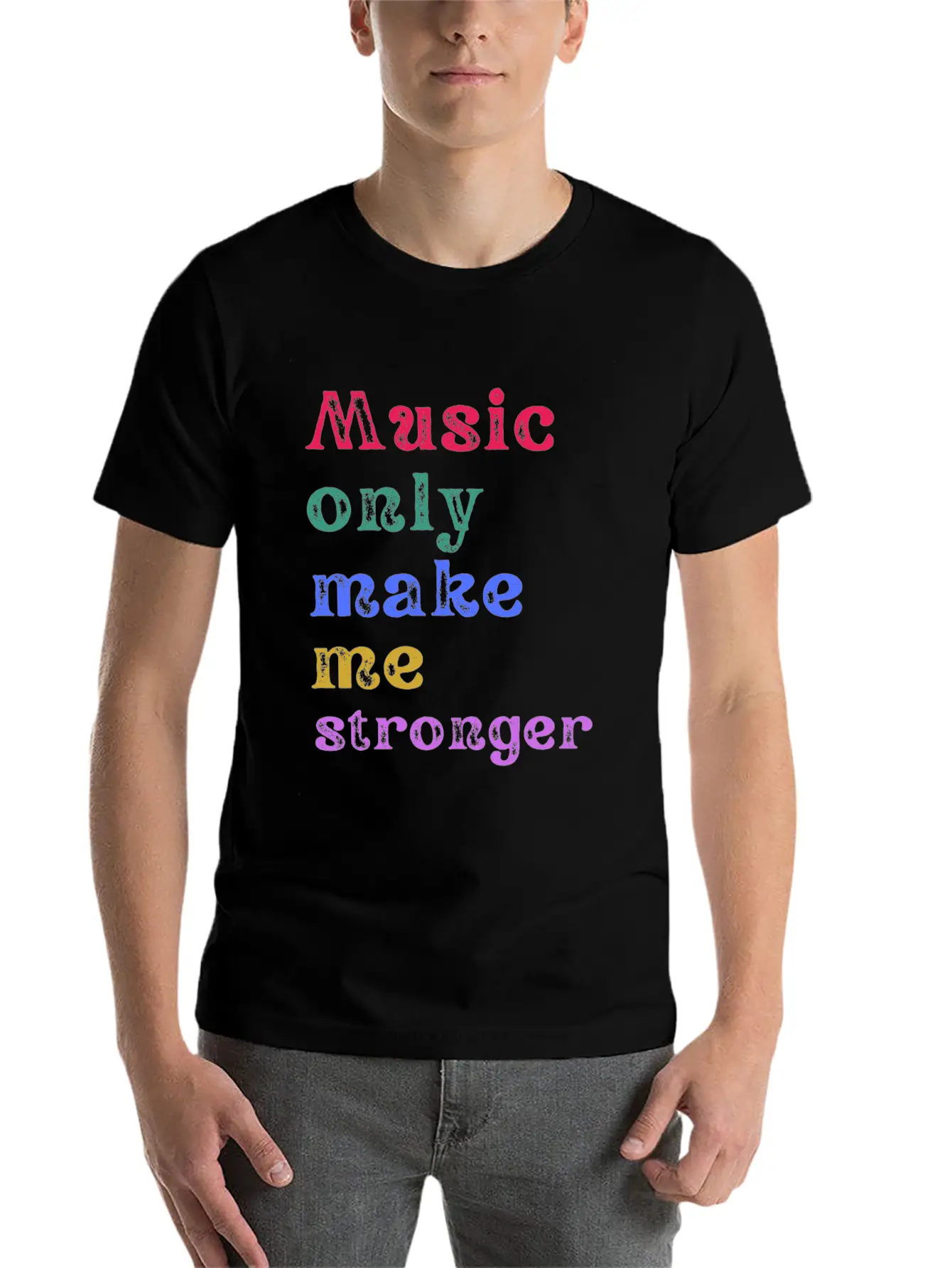 Music Only Make Me Strong Unisex Casual T-Shirt ¨C Clean Design For Daily Comfort