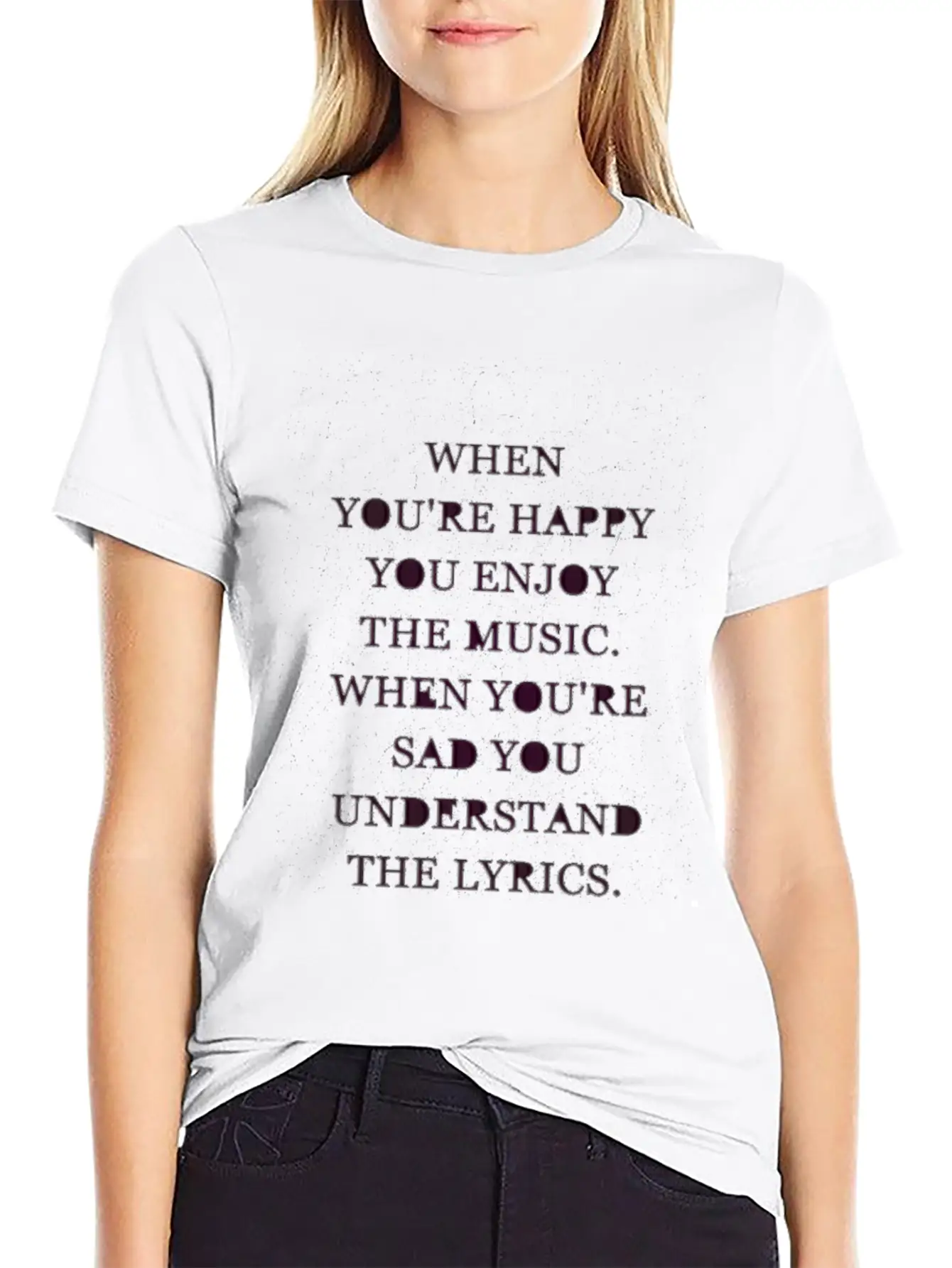 Music Quotes Basic Graphic T-Shirt ¨C Daily Comfort In Soft Cotton