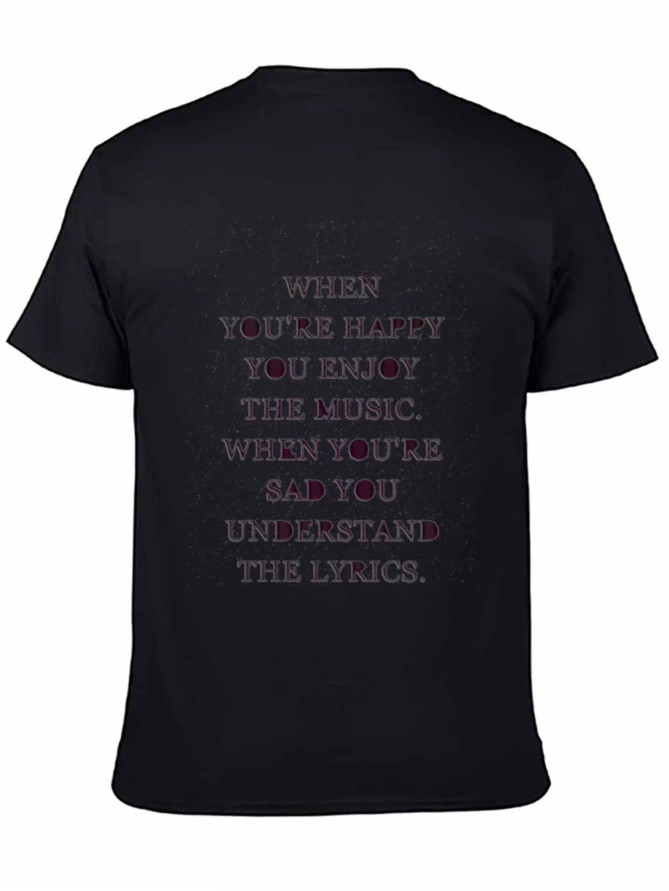 Music Quotes Basic Graphic T-Shirt ¨C Daily Comfort In Soft Cotton