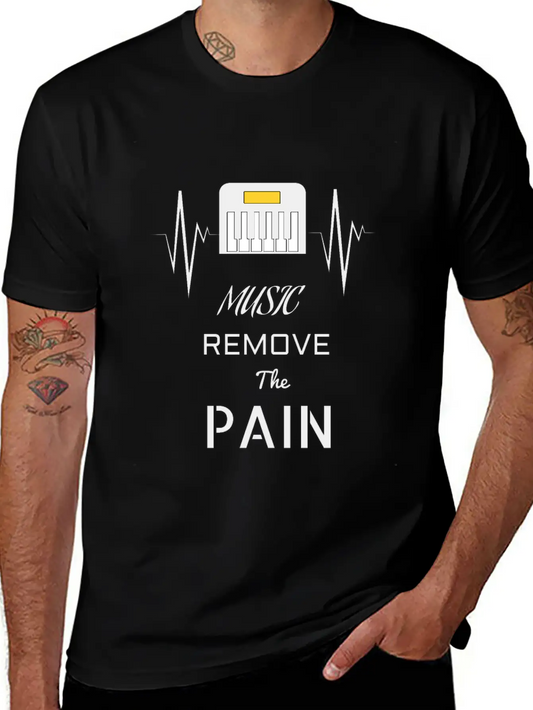 Music Remove The Pain Song Shirt Design Unisex Casual T-Shirt ¨C Clean Design For Daily Comfort