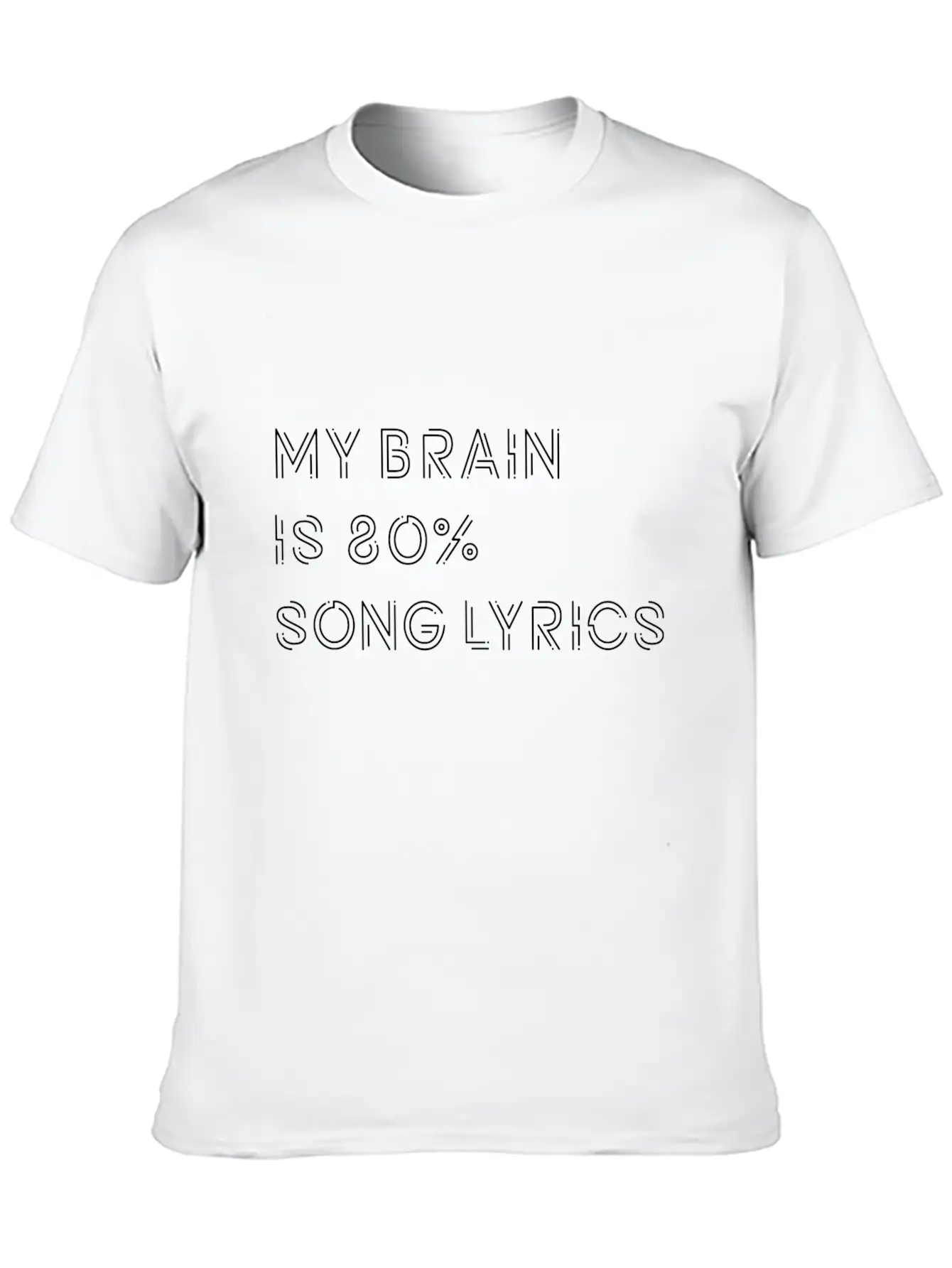 My Brain Is 80% Song Lyrics Music Musik Musikmusik Unisex Casual T-Shirt ¨C Clean Design For Daily Comfort