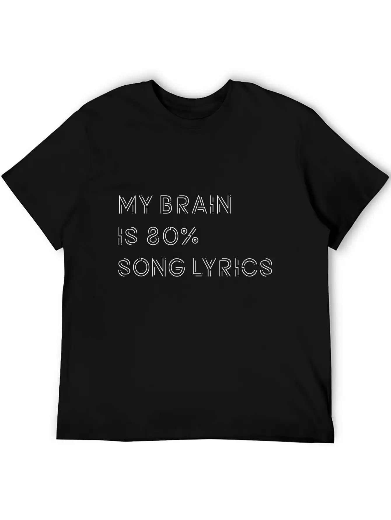 My Brain Is 80% Song Lyrics Music Musik Musikmusik Unisex Casual T-Shirt ¨C Clean Design For Daily Comfort