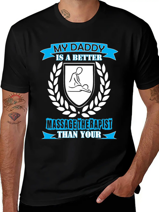My Daddy Better Massage Therapist Than Your Daddy Soft Cotton Short Sleeve Tee ¨C Unisex Wardrobe Staple