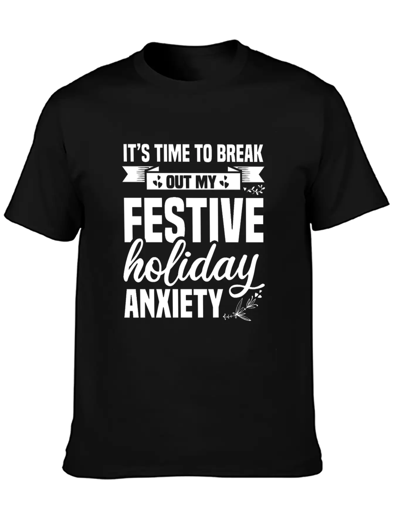 My Festive Holiday Anxiety Soft Cotton Short Sleeve Tee ¨C Unisex Wardrobe Staple