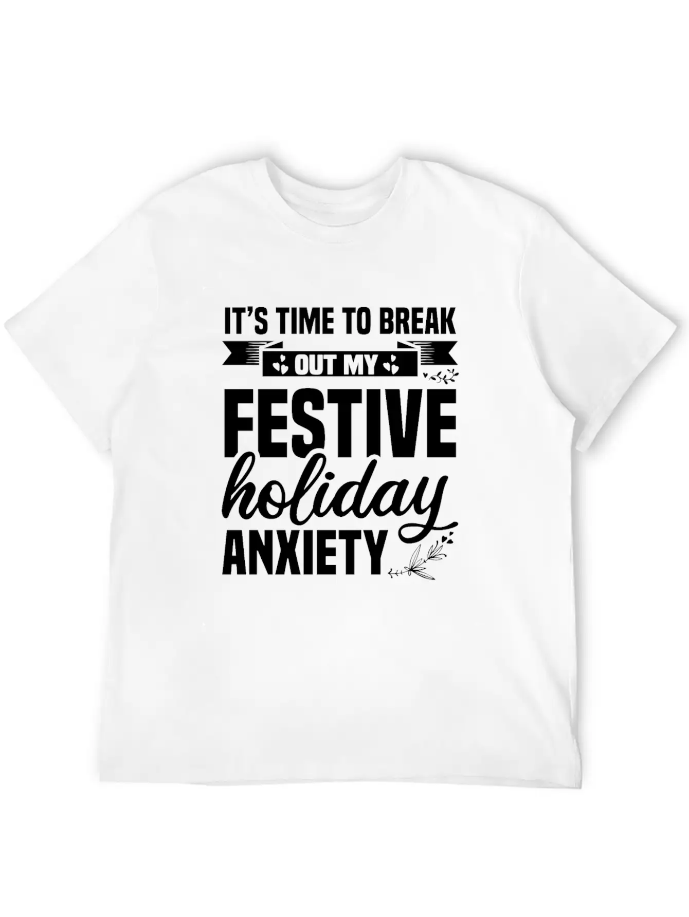 My Festive Holiday Anxiety Soft Cotton Short Sleeve Tee ¨C Unisex Wardrobe Staple