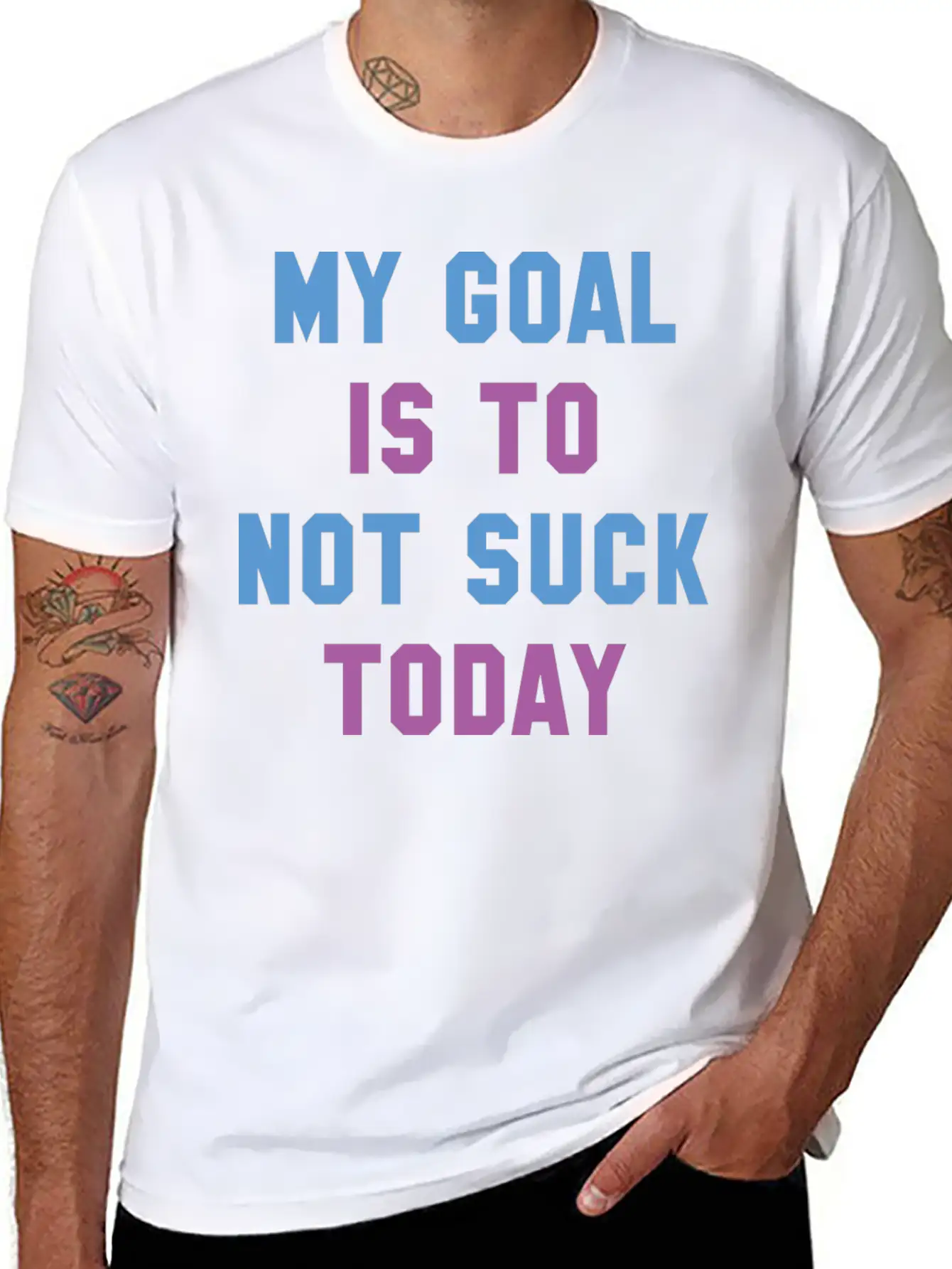 My Goal Is To Not Suck Today Basic Graphic T-Shirt ¨C Daily Comfort In Soft Cotton