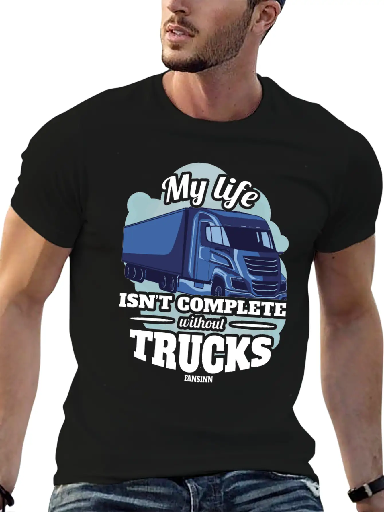 My Life Isn't Complete Without Trucks Unisex Casual T-Shirt ¨C Clean Design For Daily Comfort