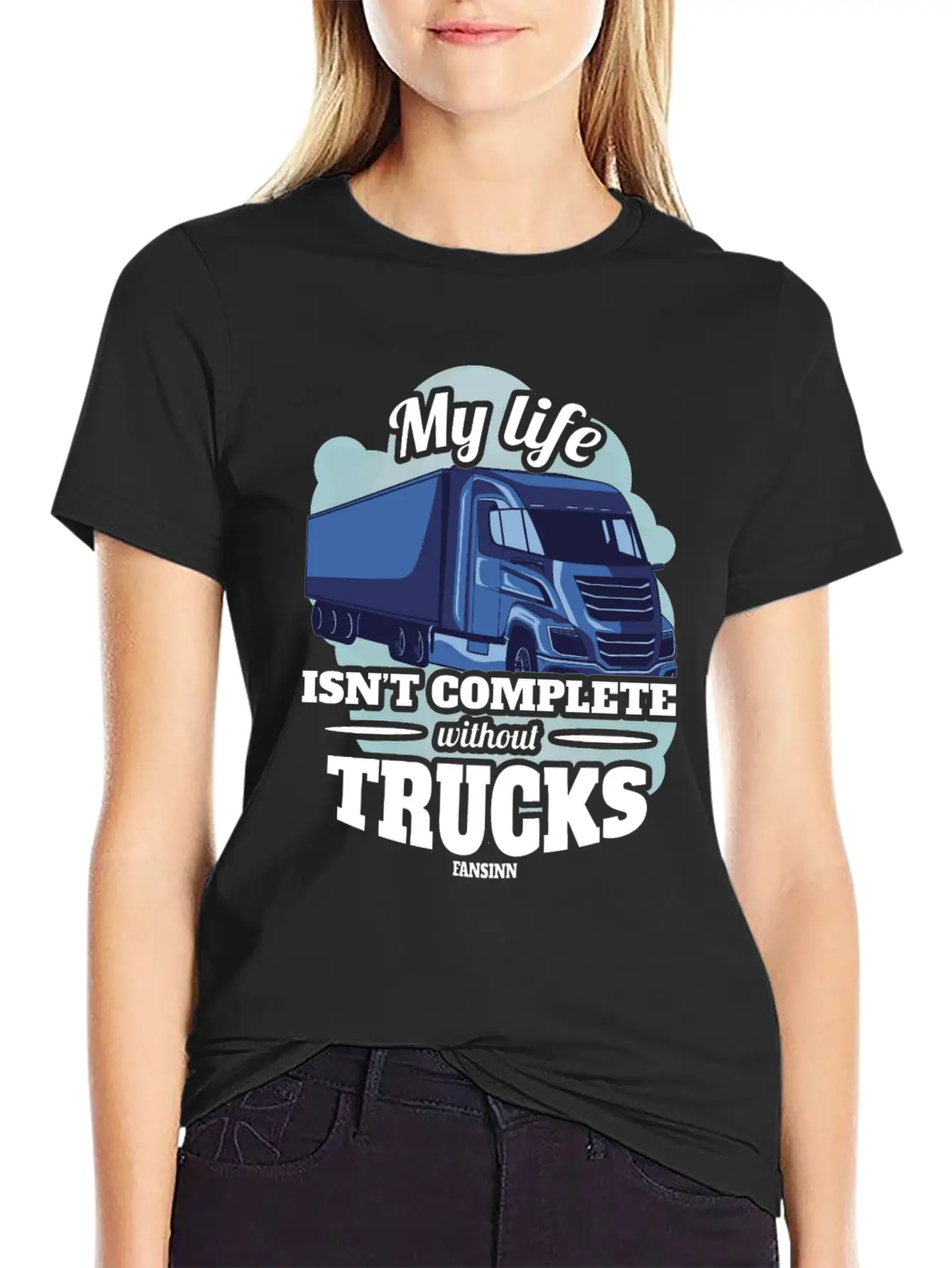 My Life Isn't Complete Without Trucks Unisex Casual T-Shirt ¨C Clean Design For Daily Comfort