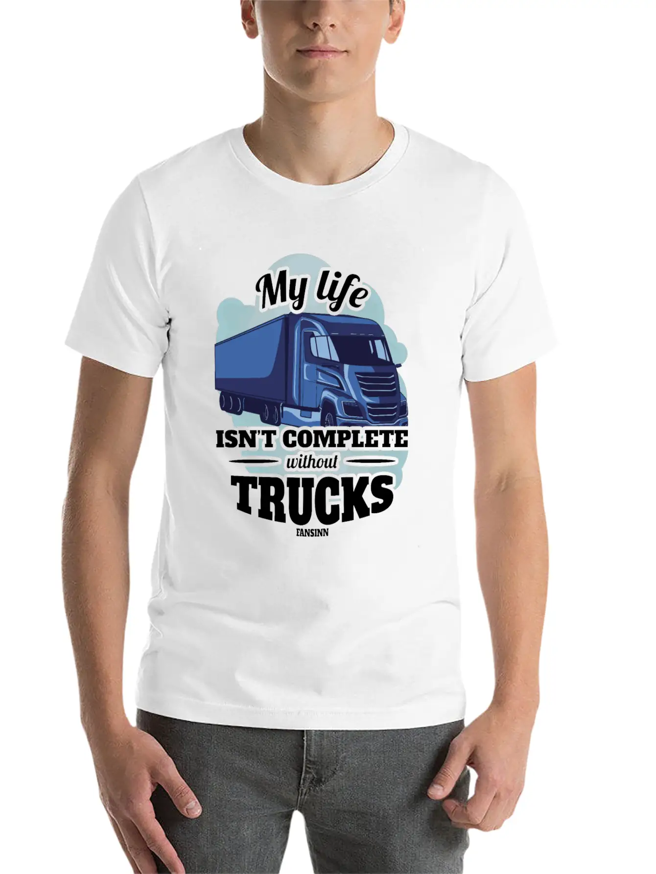 My Life Isn't Complete Without Trucks Unisex Casual T-Shirt ¨C Clean Design For Daily Comfort