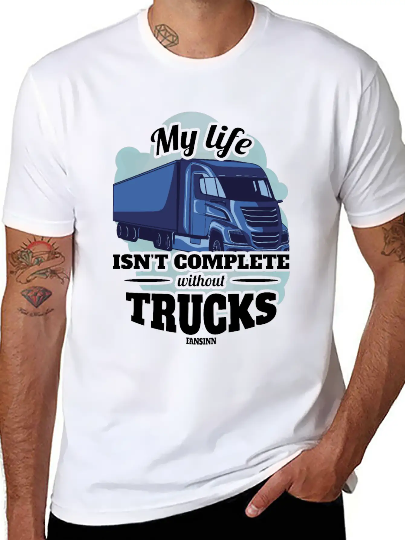 My Life Isn't Complete Without Trucks Unisex Casual T-Shirt ¨C Clean Design For Daily Comfort