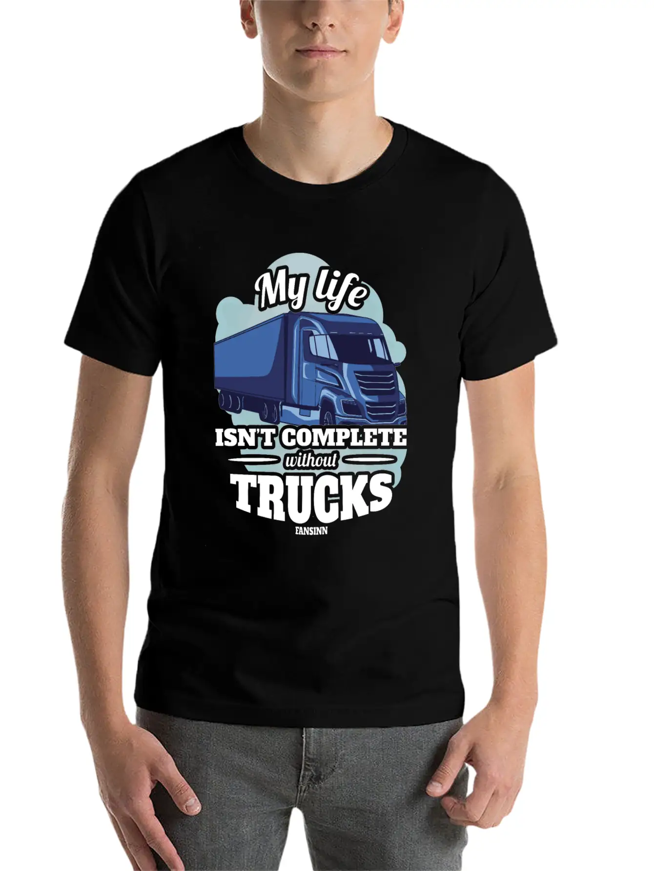 My Life Isn't Complete Without Trucks Unisex Casual T-Shirt ¨C Clean Design For Daily Comfort