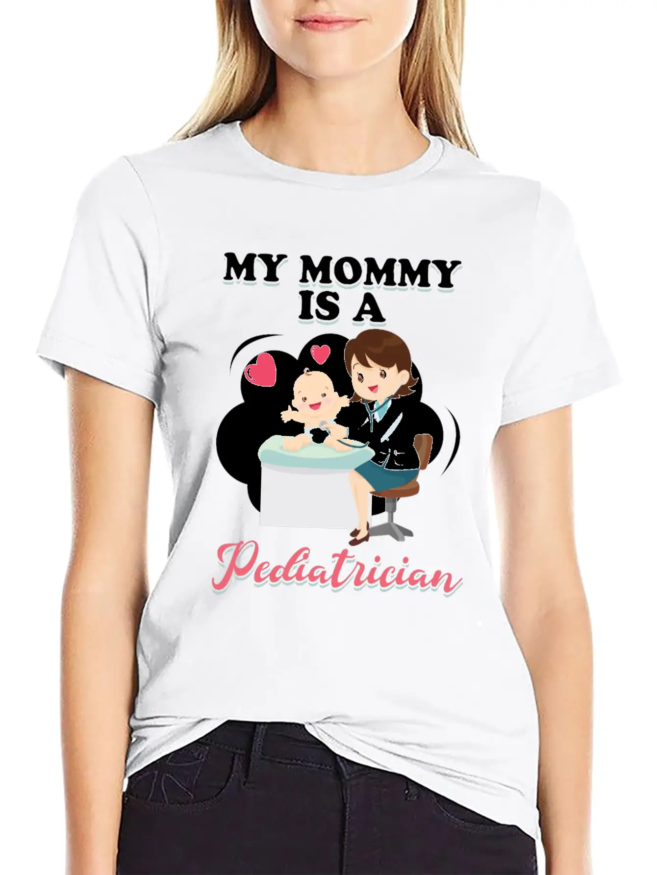 My Mommy Is A Pediatrician Profession Doctor Gift Basic Graphic T-Shirt ¨C Daily Comfort In Soft Cotton