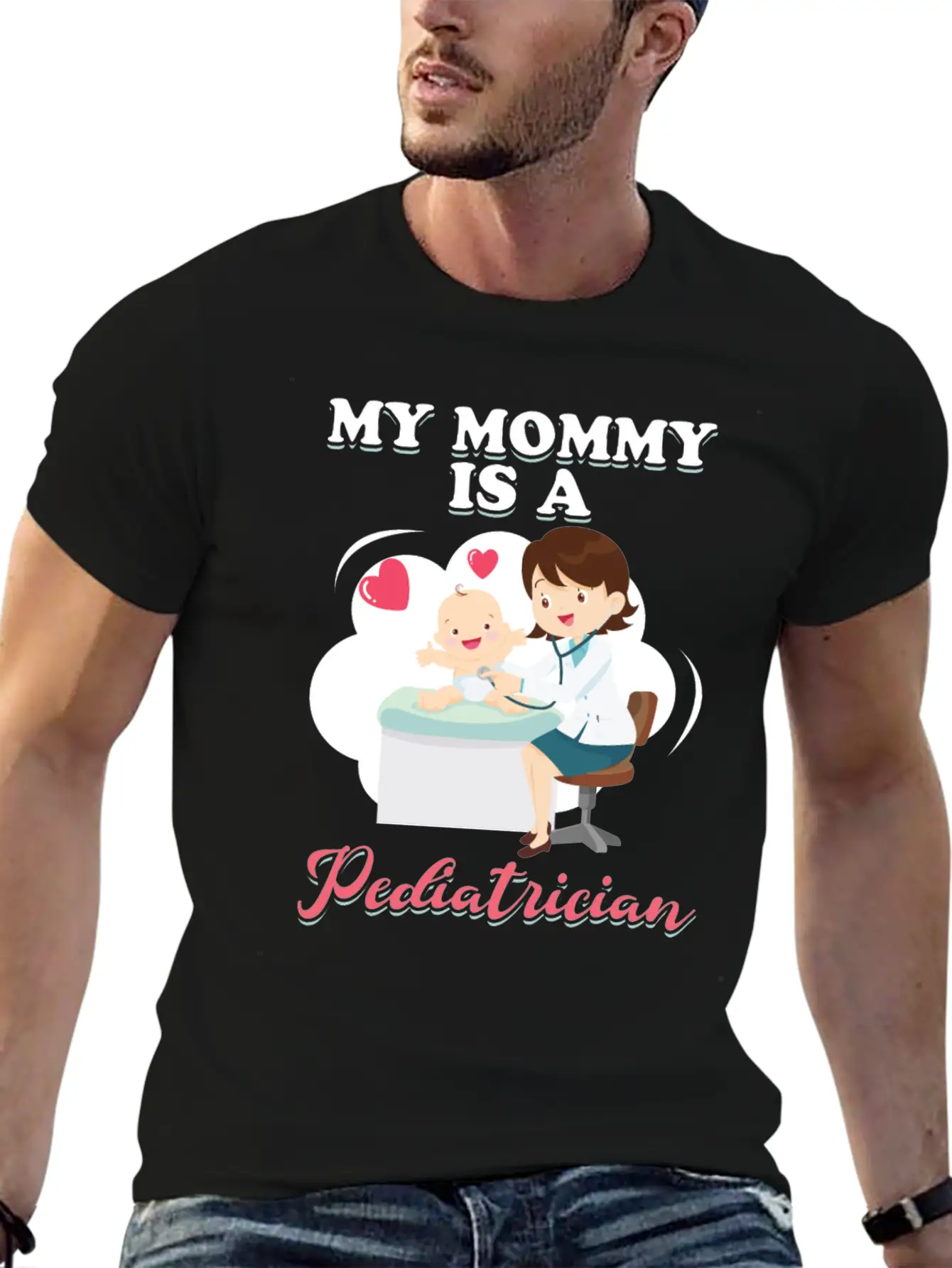 My Mommy Is A Pediatrician Profession Doctor Gift Basic Graphic T-Shirt ¨C Daily Comfort In Soft Cotton