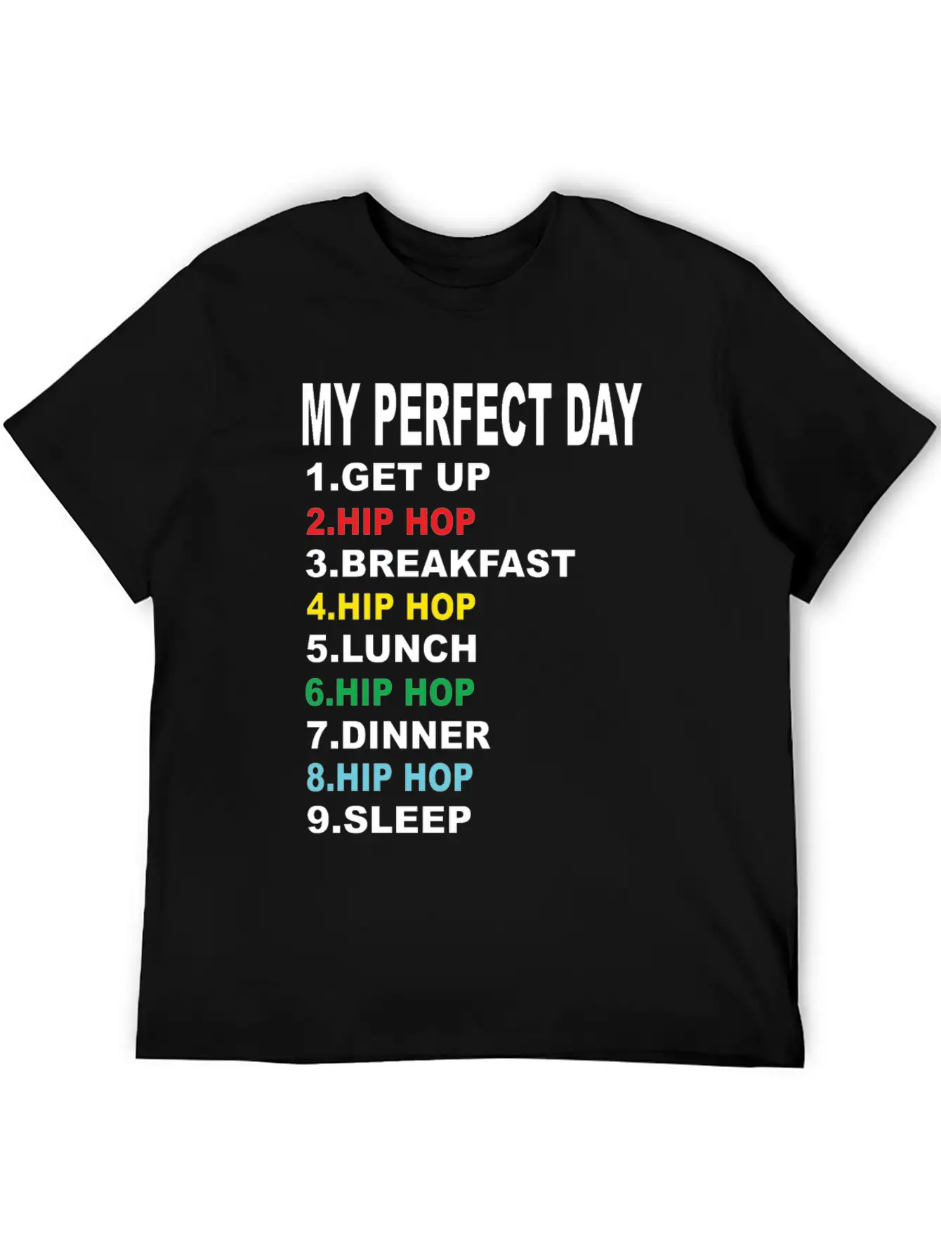 My Perfect Day Hip Hop Soft Cotton Short Sleeve Tee ¨C Unisex Wardrobe Staple