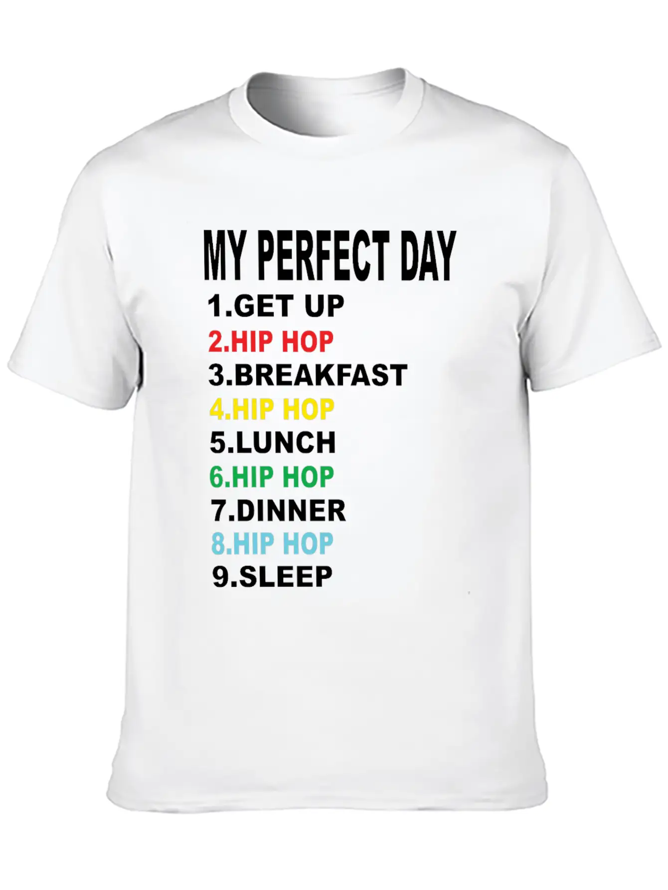 My Perfect Day Hip Hop Soft Cotton Short Sleeve Tee ¨C Unisex Wardrobe Staple