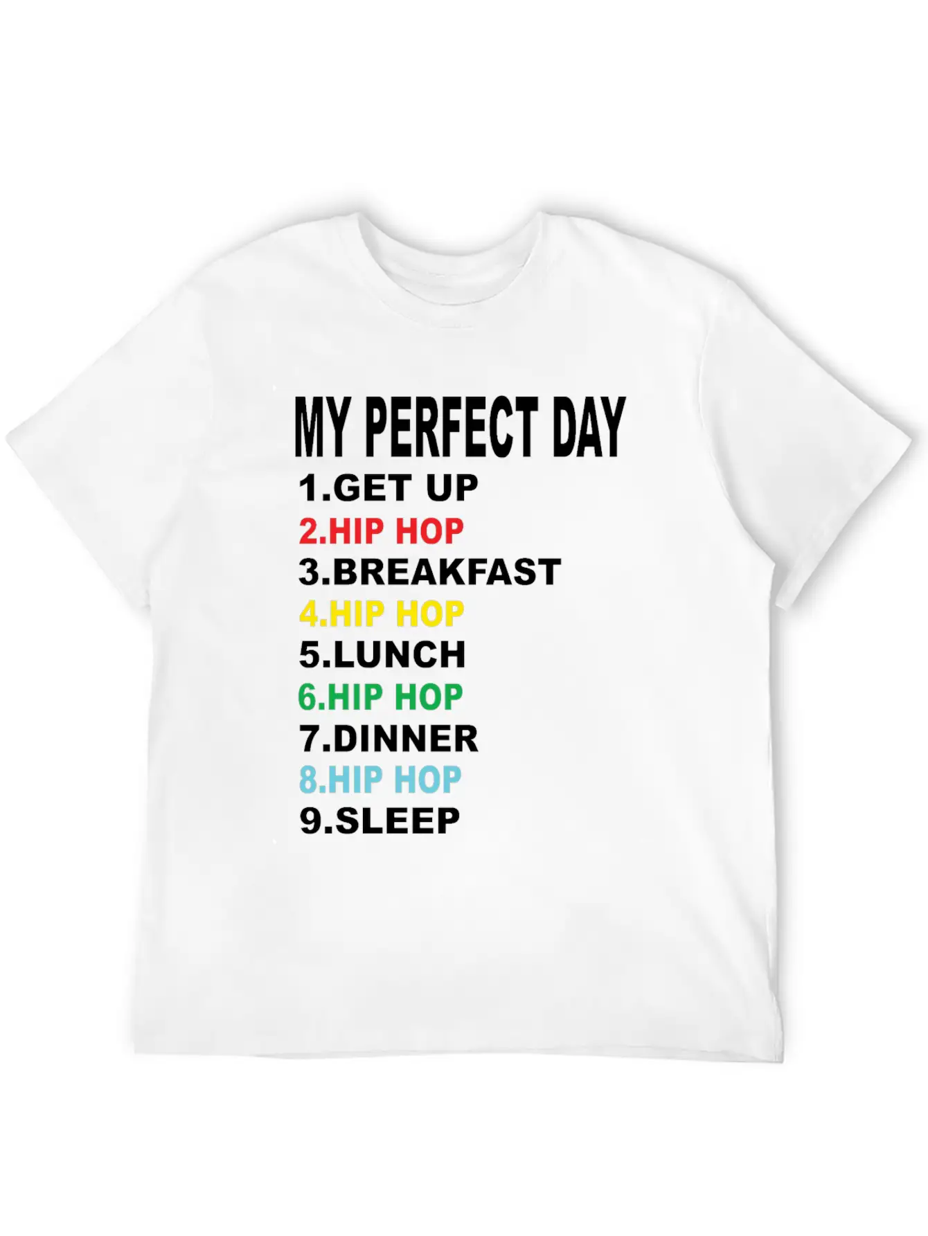 My Perfect Day Hip Hop Soft Cotton Short Sleeve Tee ¨C Unisex Wardrobe Staple
