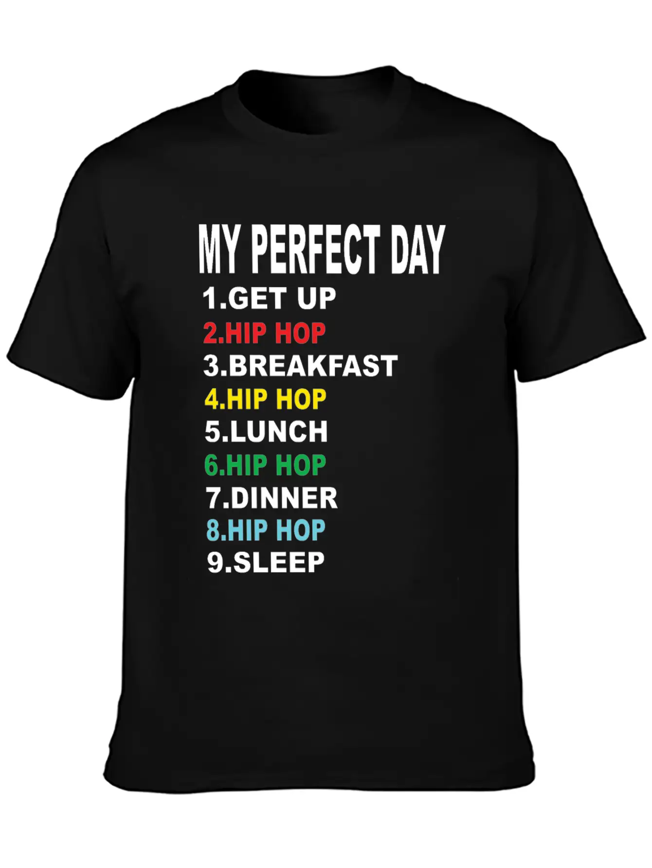 My Perfect Day Hip Hop Soft Cotton Short Sleeve Tee ¨C Unisex Wardrobe Staple