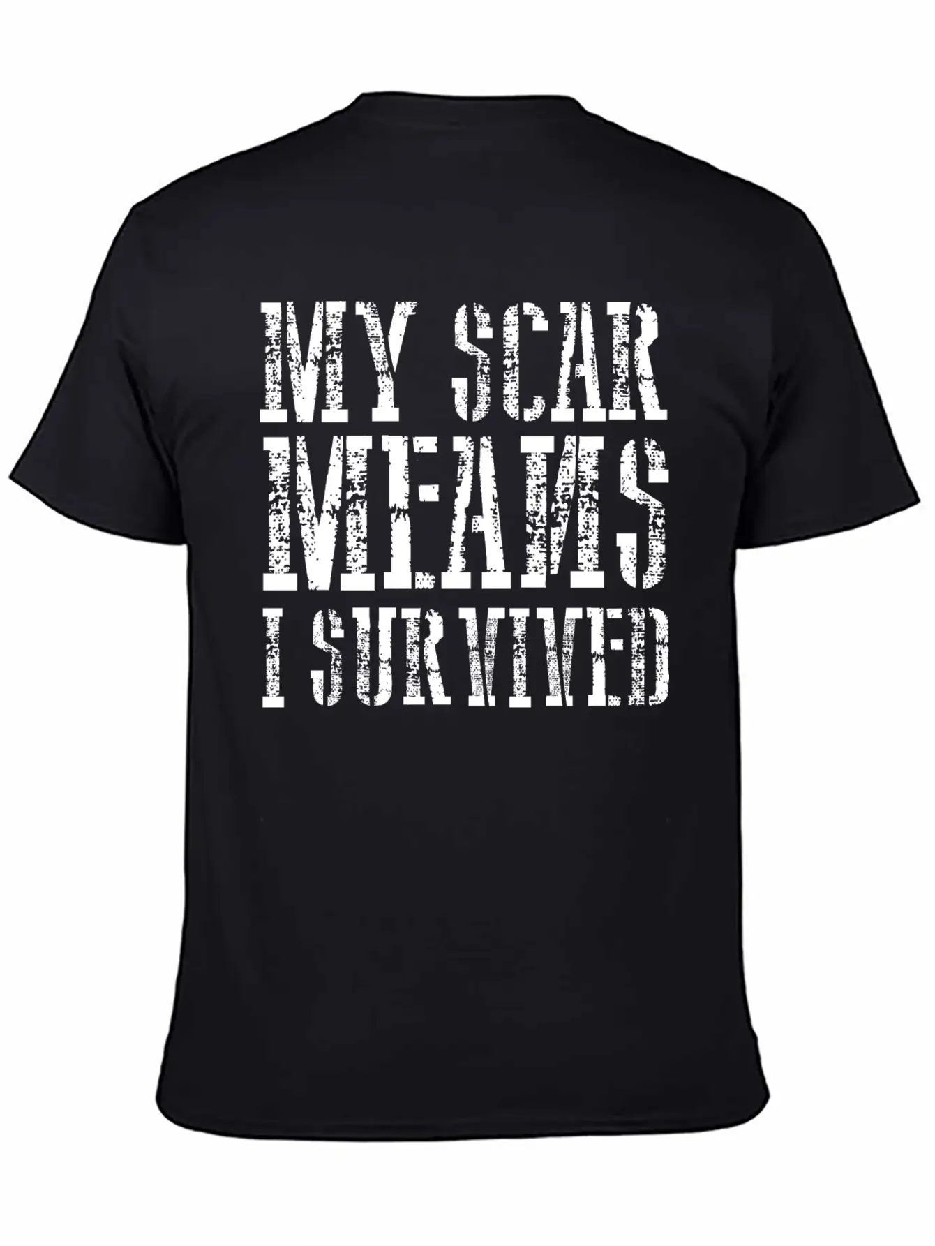 My Scar Means I Survived 2 Unisex Casual T-Shirt ¨C Clean Design For Daily Comfort
