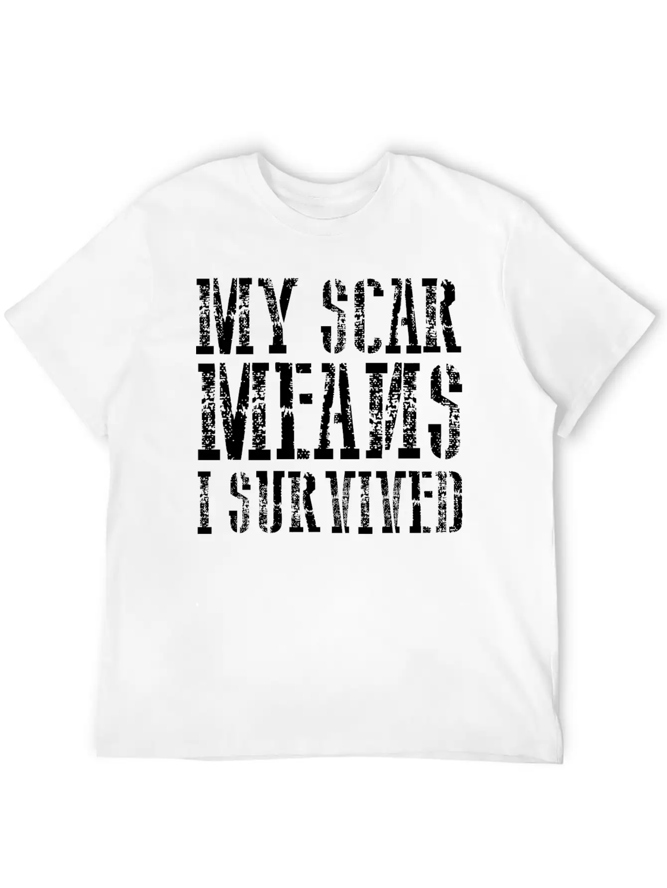 My Scar Means I Survived 2 Unisex Casual T-Shirt ¨C Clean Design For Daily Comfort
