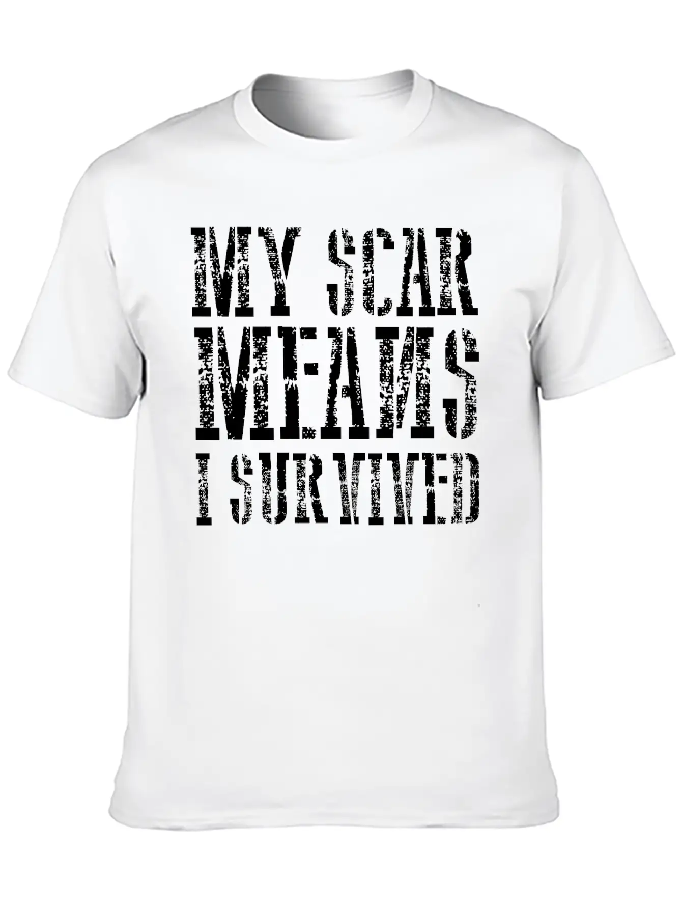 My Scar Means I Survived 2 Unisex Casual T-Shirt ¨C Clean Design For Daily Comfort
