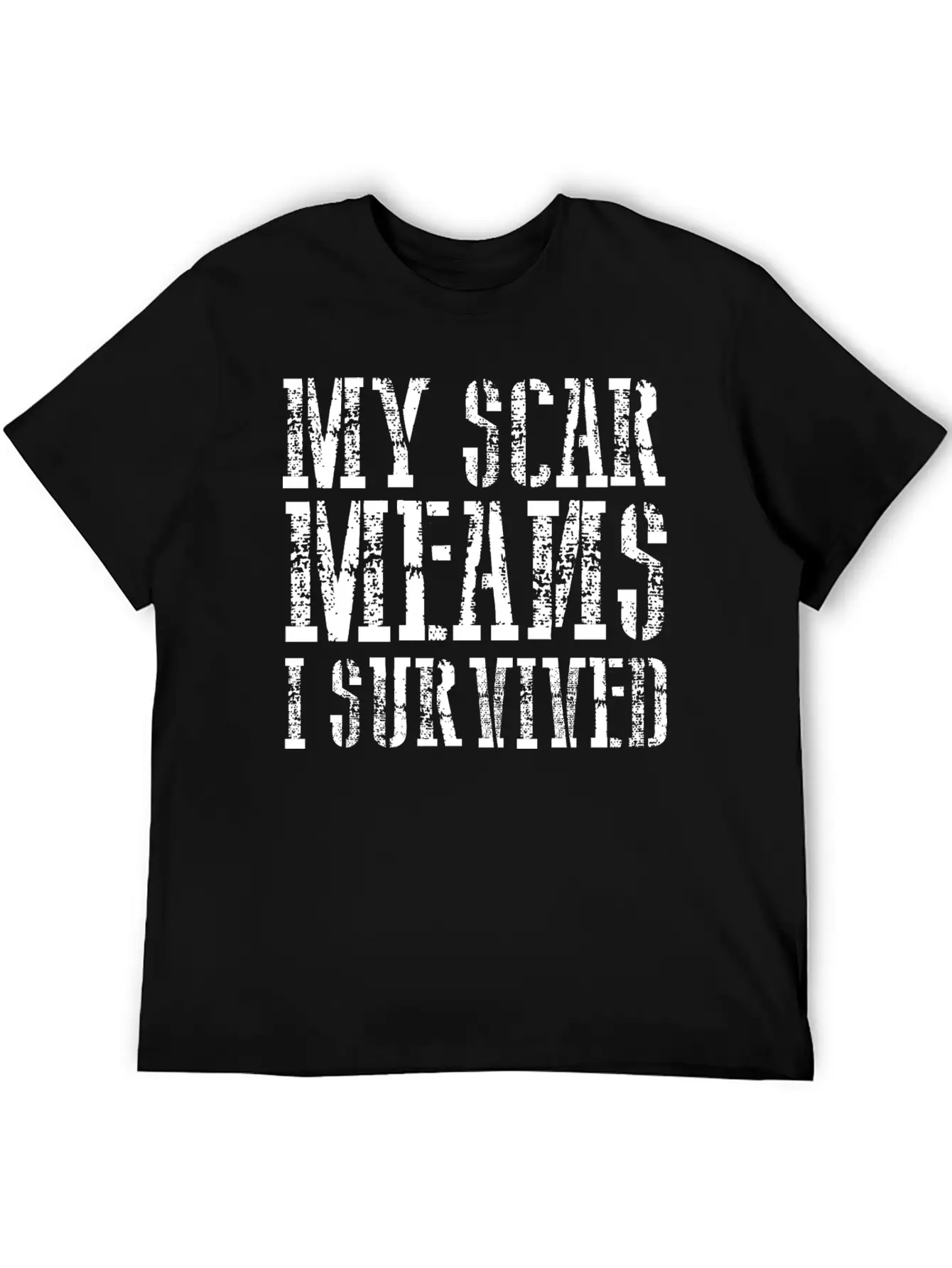 My Scar Means I Survived 2 Unisex Casual T-Shirt ¨C Clean Design For Daily Comfort