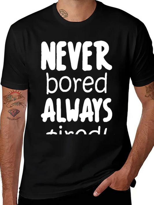 Never Bored Quote Soft Cotton Short Sleeve Tee ¨C Unisex Wardrobe Staple