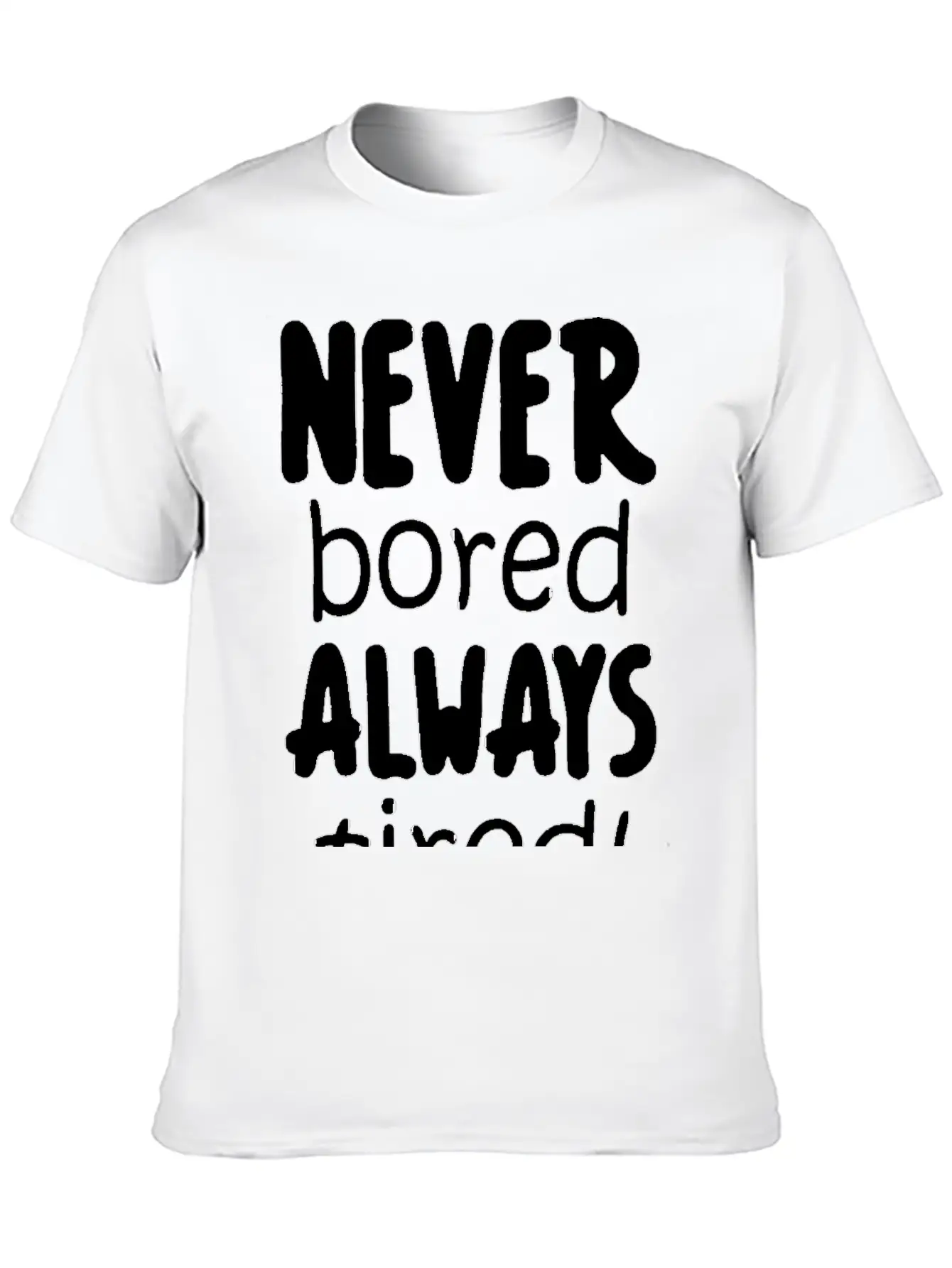Never Bored Quote Soft Cotton Short Sleeve Tee ¨C Unisex Wardrobe Staple