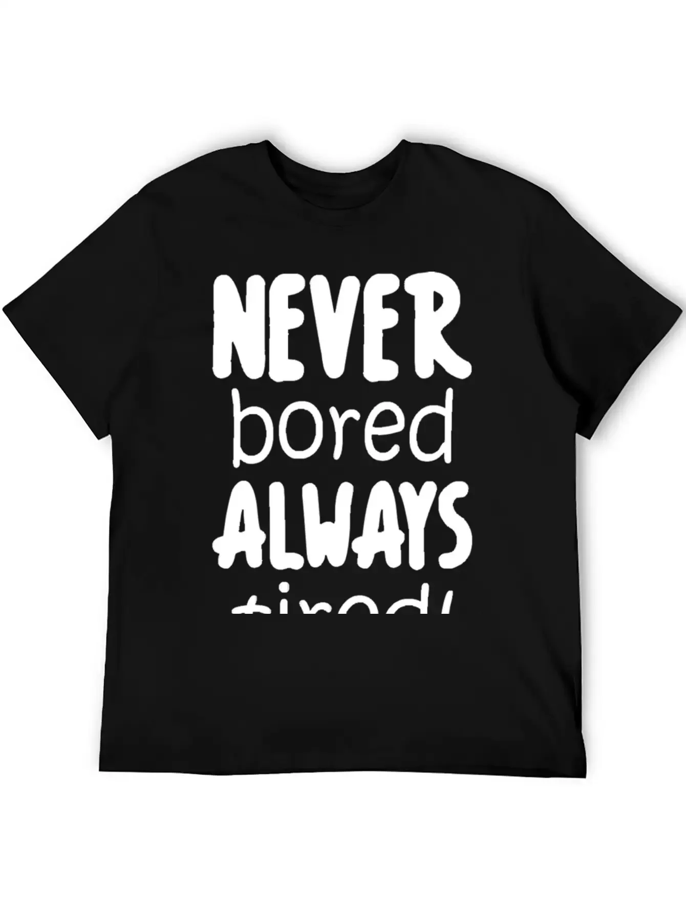 Never Bored Quote Soft Cotton Short Sleeve Tee ¨C Unisex Wardrobe Staple