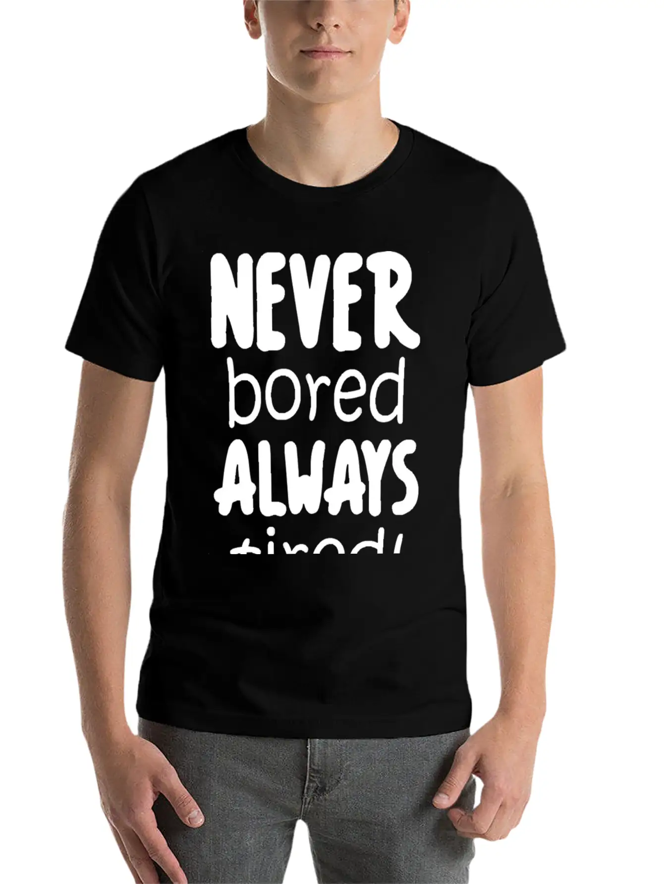 Never Bored Quote Soft Cotton Short Sleeve Tee ¨C Unisex Wardrobe Staple