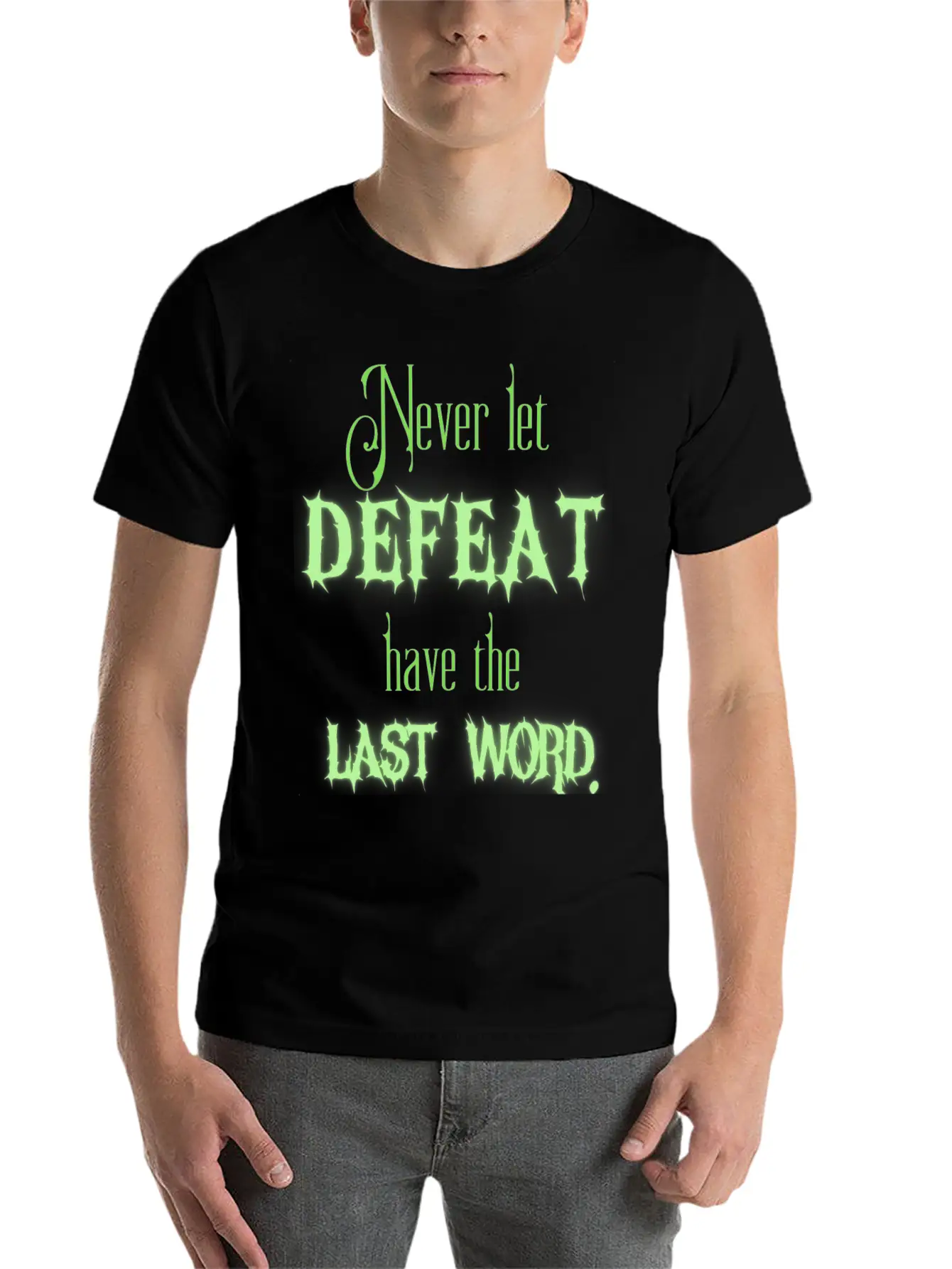 Never Let Defeat Have The Last Word Basic Graphic T-Shirt ¨C Daily Comfort In Soft Cotton