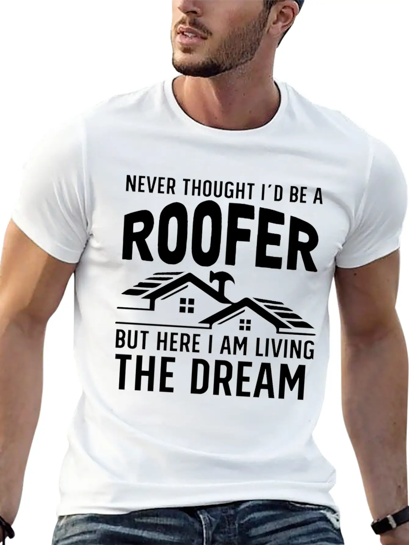 Never Thought I'd Be A Roofer Funny Gift Unisex Casual T-Shirt ¨C Clean Design For Daily Comfort