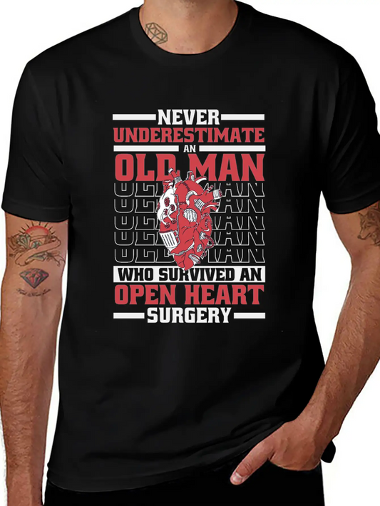 Never Underestimate An Old Man Survived Heart Basic Graphic T-Shirt ¨C Daily Comfort In Soft Cotton