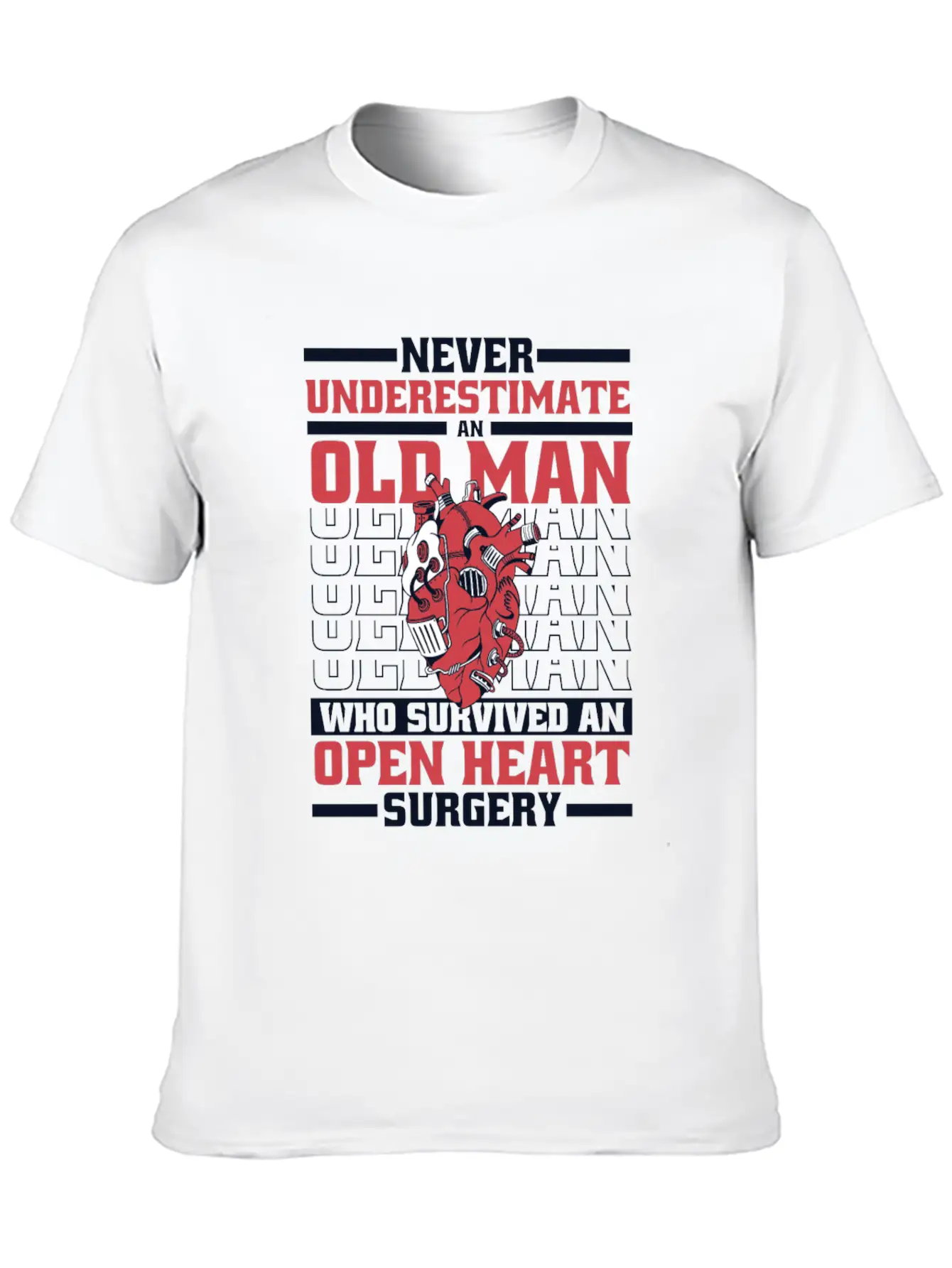 Never Underestimate An Old Man Survived Heart Basic Graphic T-Shirt ¨C Daily Comfort In Soft Cotton