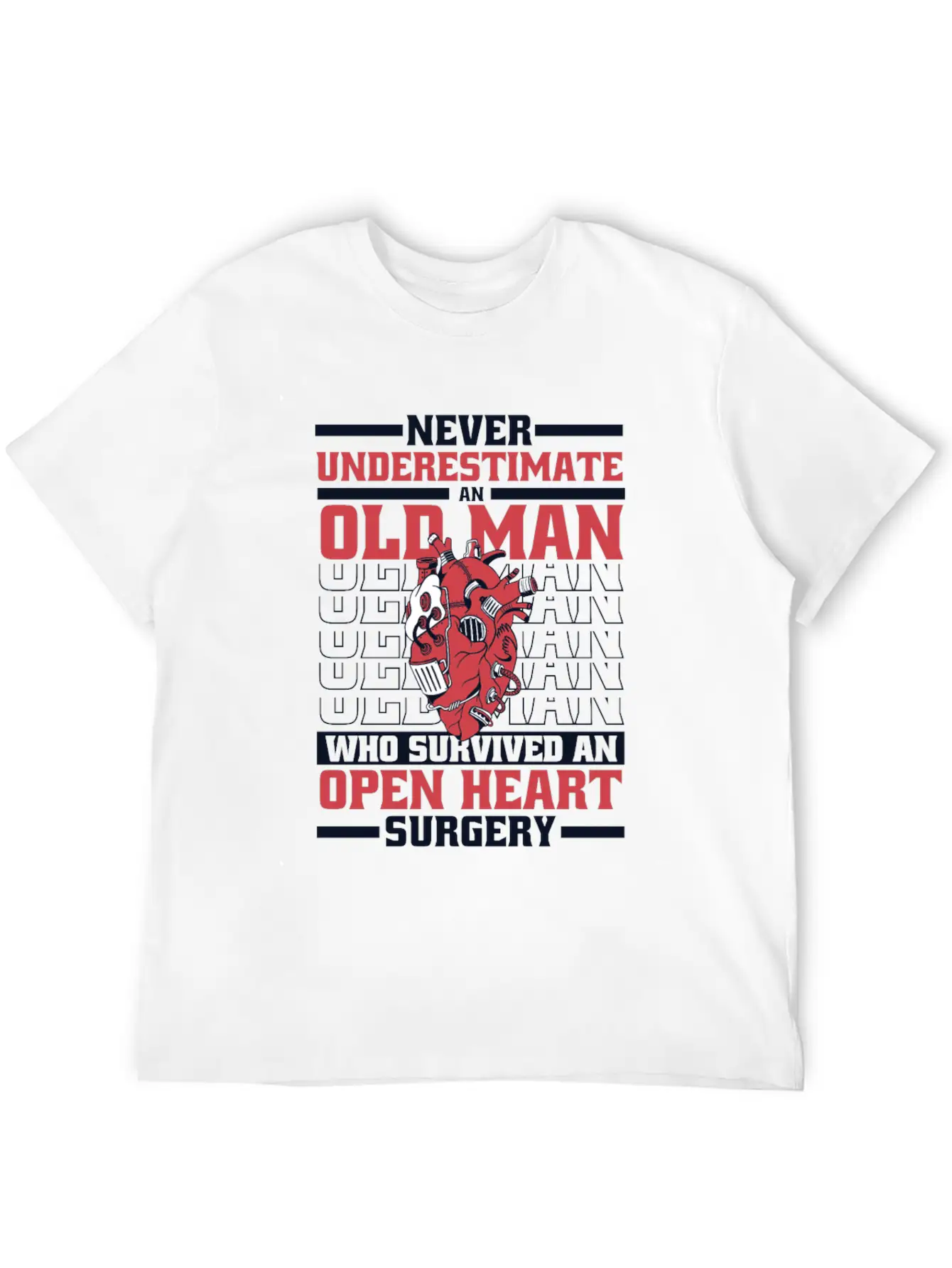 Never Underestimate An Old Man Survived Heart Basic Graphic T-Shirt ¨C Daily Comfort In Soft Cotton