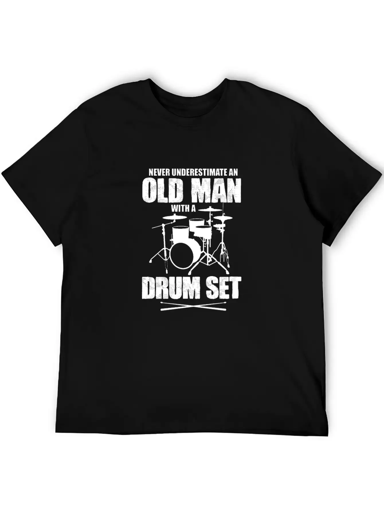 Never Underestimate An Old Man With A Drum Set Basic Graphic T-Shirt ¨C Daily Comfort In Soft Cotton