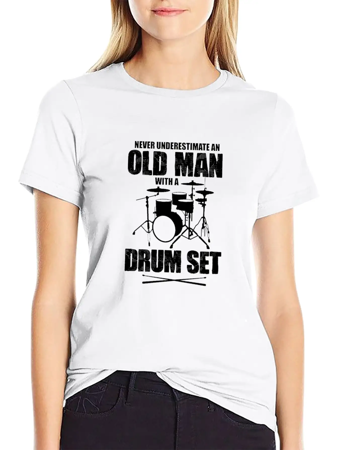 Never Underestimate An Old Man With A Drum Set Basic Graphic T-Shirt ¨C Daily Comfort In Soft Cotton