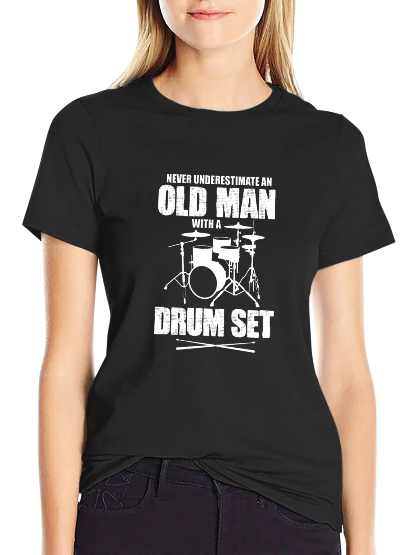 Never Underestimate An Old Man With A Drum Set Basic Graphic T-Shirt ¨C Daily Comfort In Soft Cotton