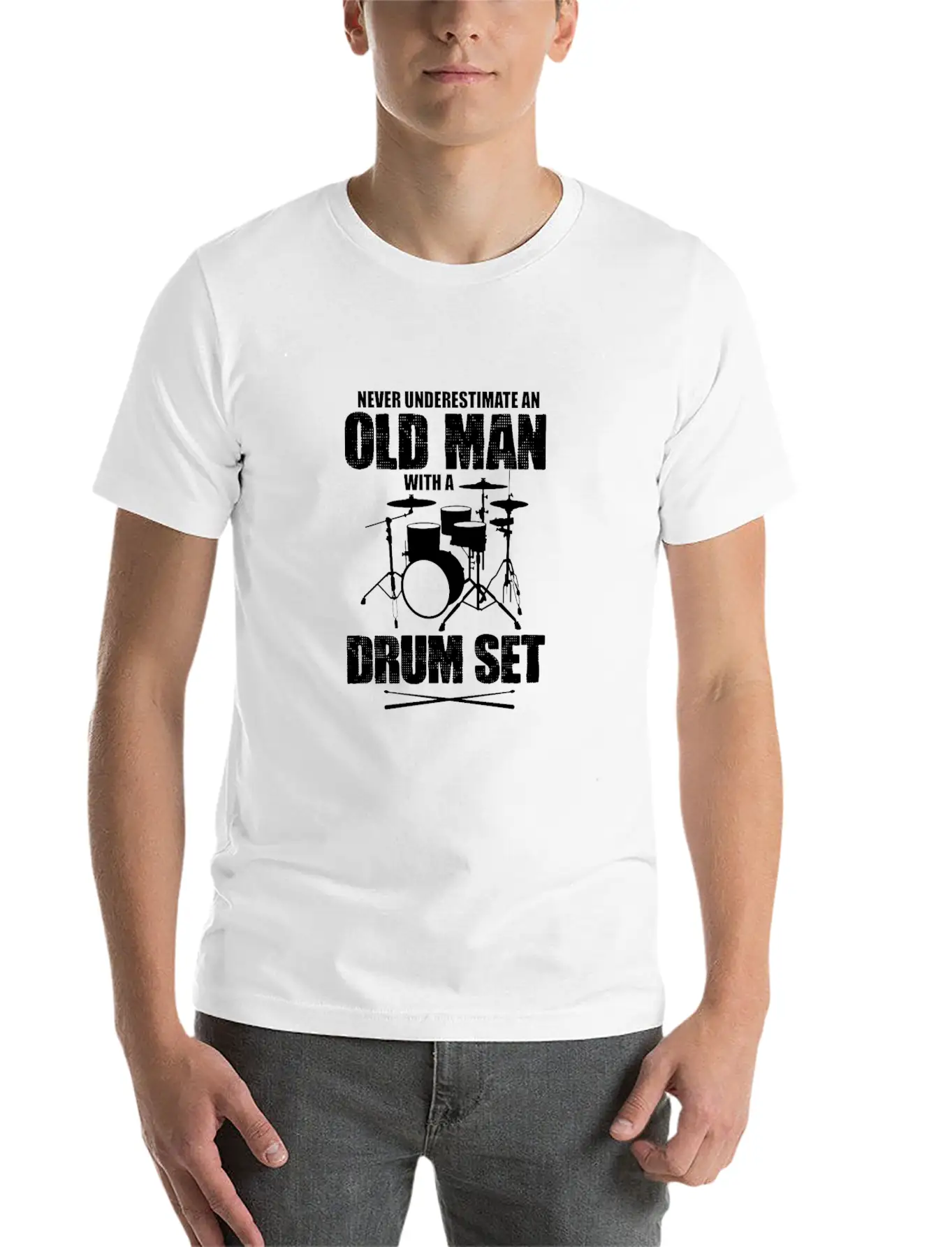 Never Underestimate An Old Man With A Drum Set Basic Graphic T-Shirt ¨C Daily Comfort In Soft Cotton