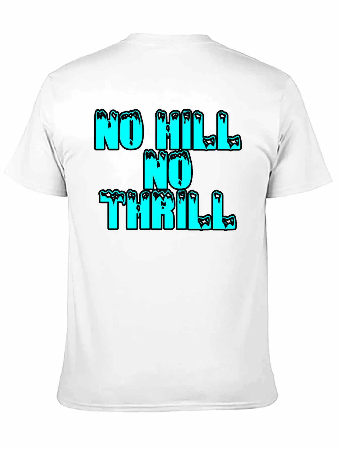 No Hill No Thrill 2 Essential Cotton Tee For Daily Outfits ¨C Unisex Style
